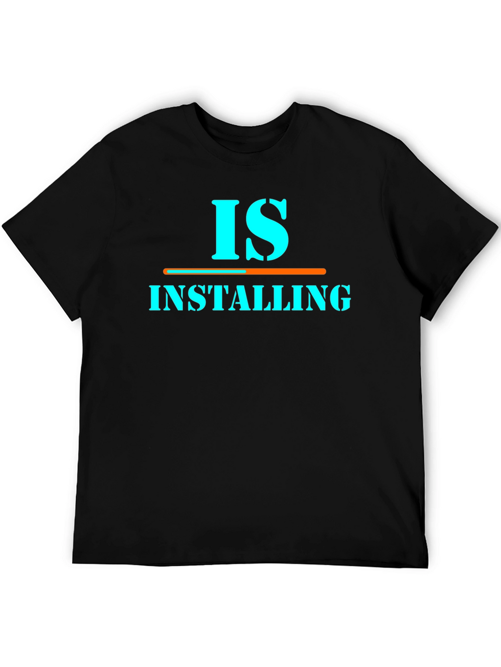 Is Installing Graphic Tee - Funny Programmer Shirt