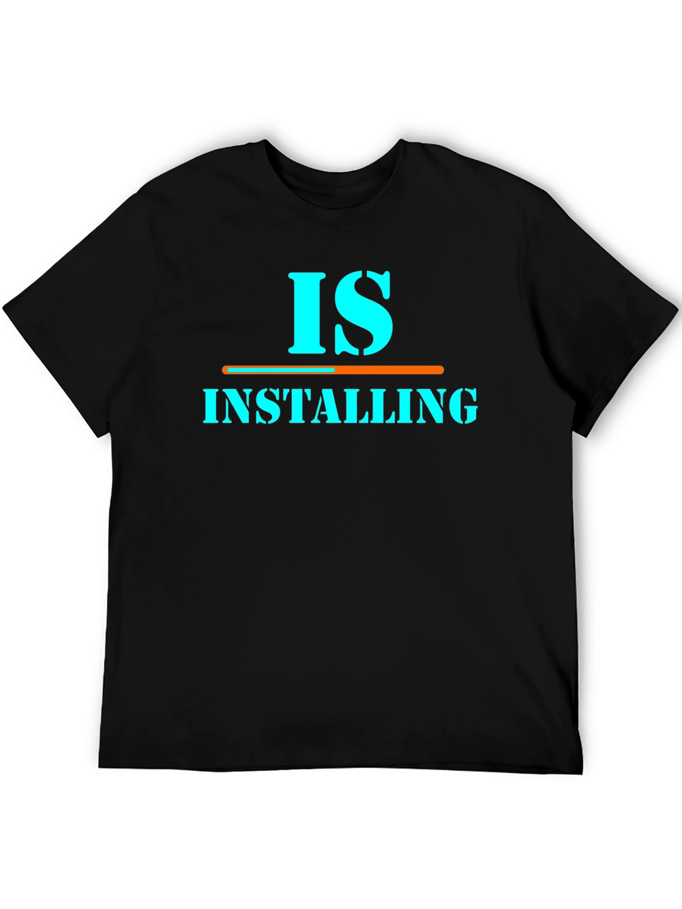 Is Installing Graphic Tee - Funny Programmer Shirt