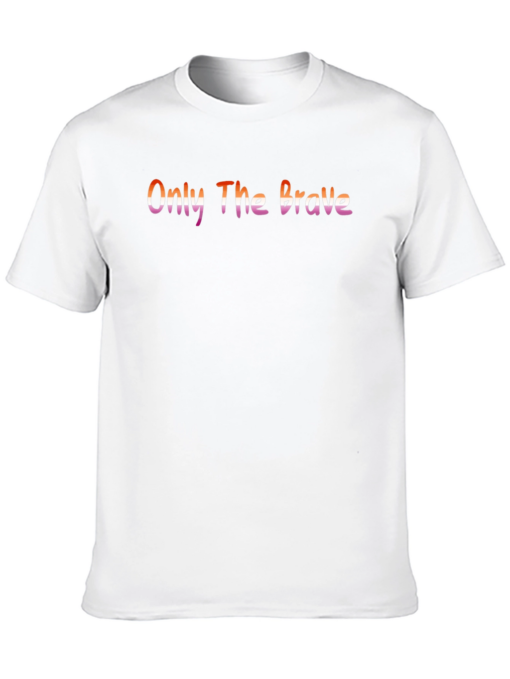 Only The Brave Lesbian Pride T-Shirt