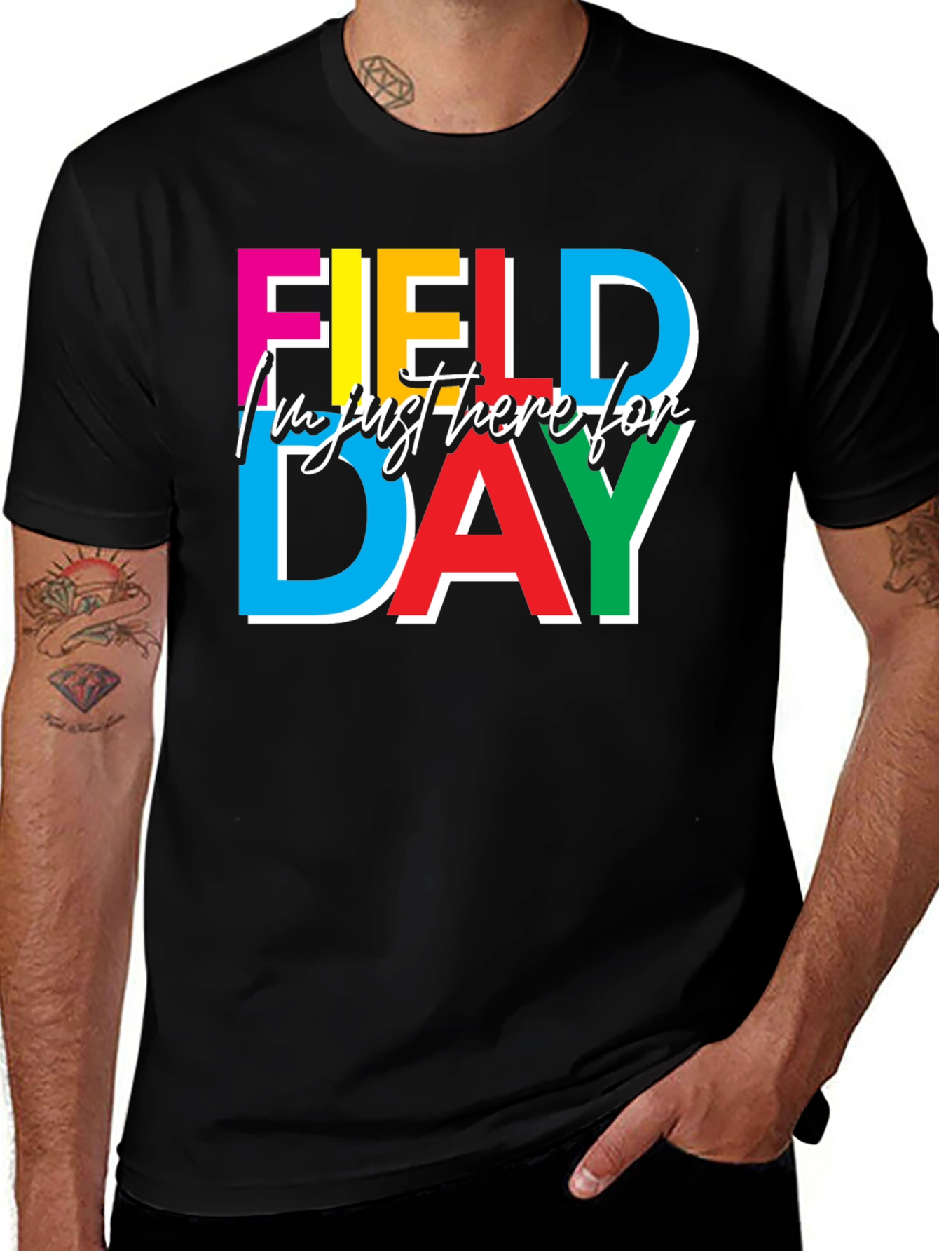Field Day T-Shirt: Im Just Here For Field Day