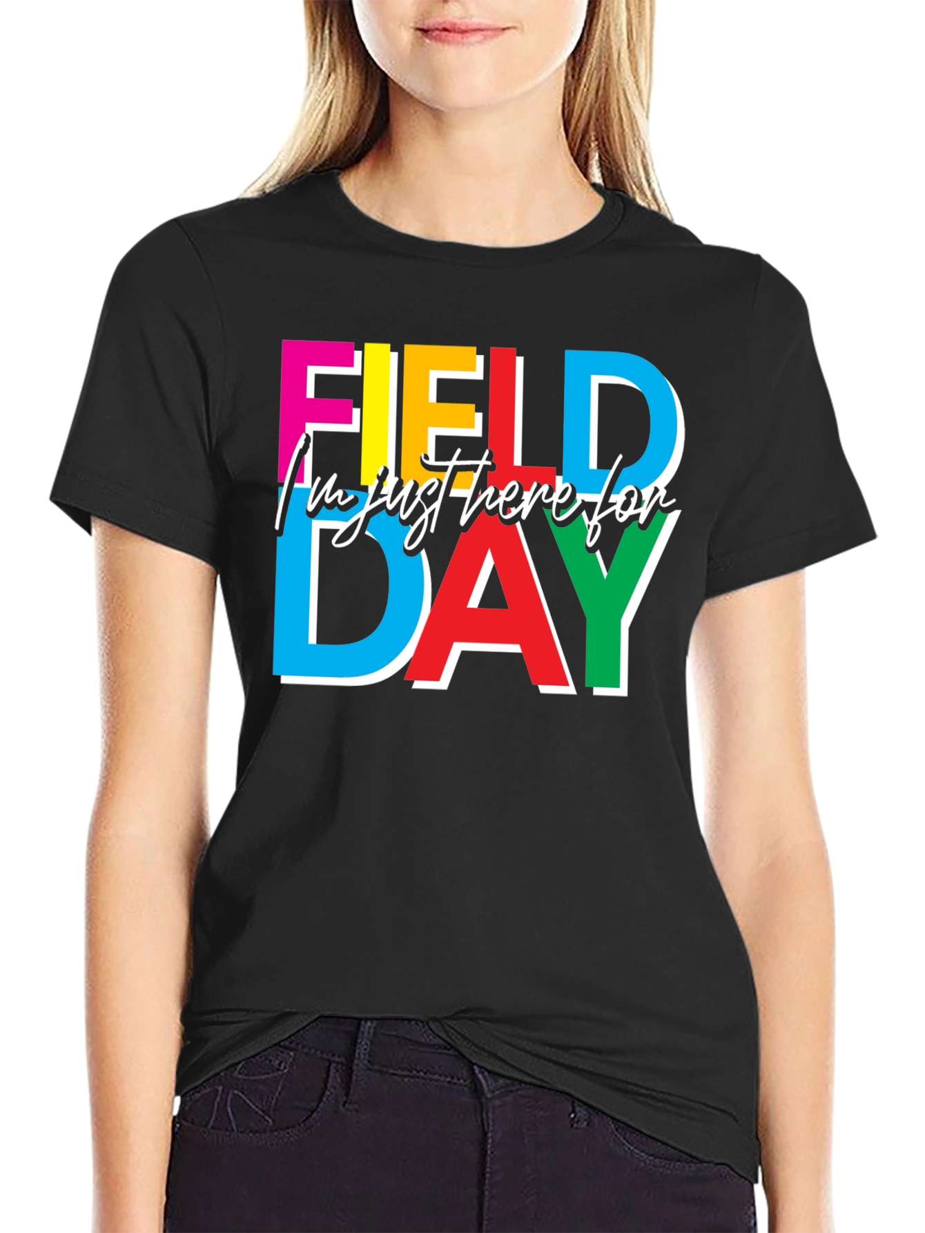 Field Day T-Shirt: Im Just Here For Field Day
