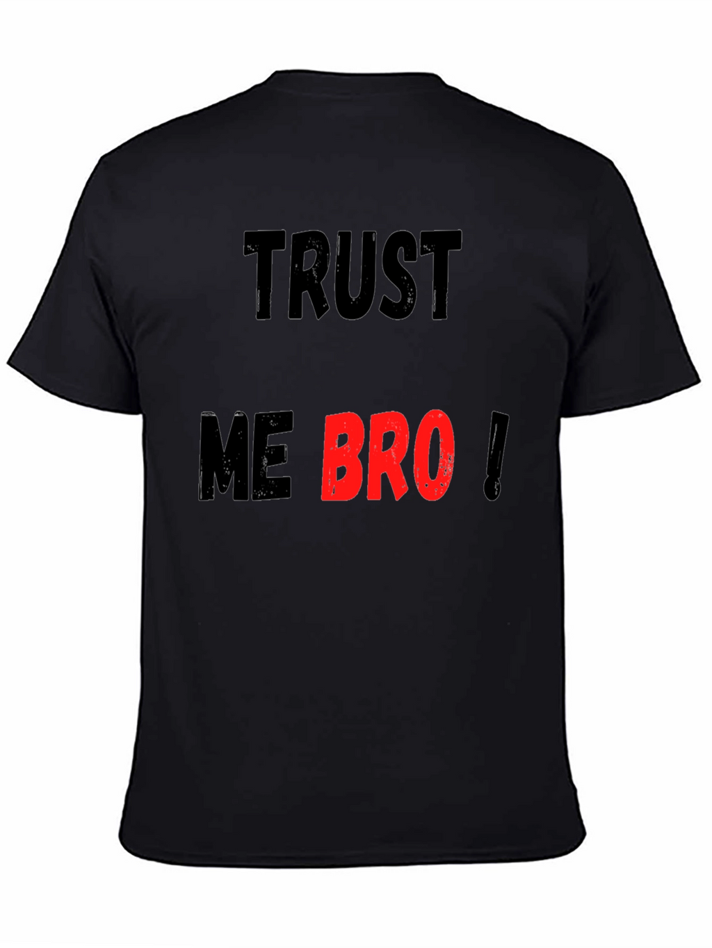Trust Me Bro Black Graphic T-Shirt
