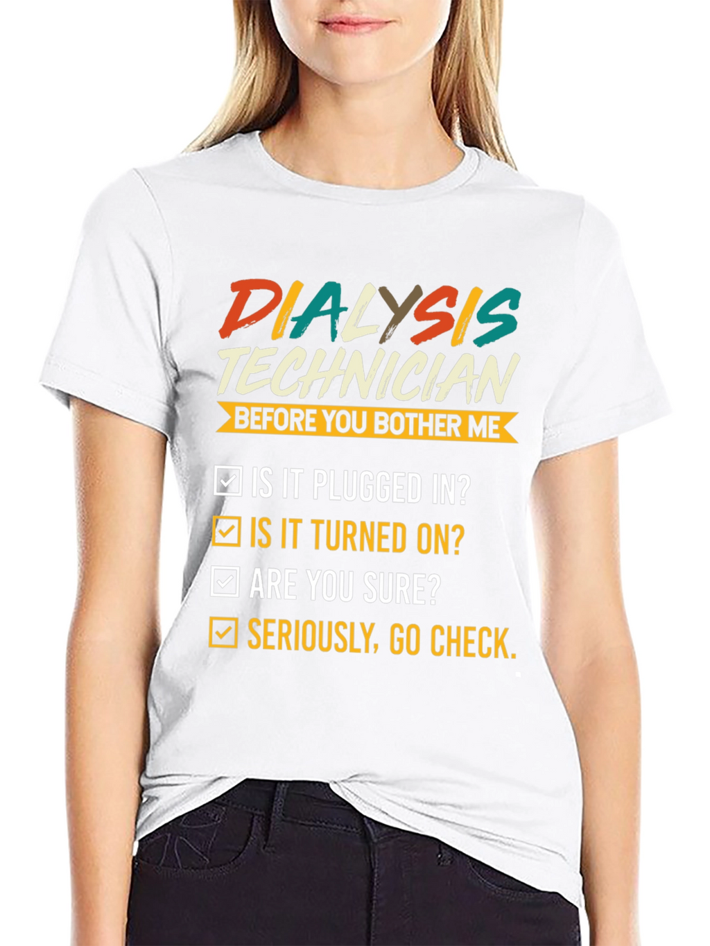 Dialysis Technician T-Shirt Funny Check List
