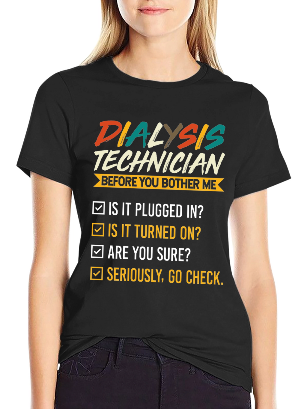 Dialysis Technician T-Shirt Funny Check List