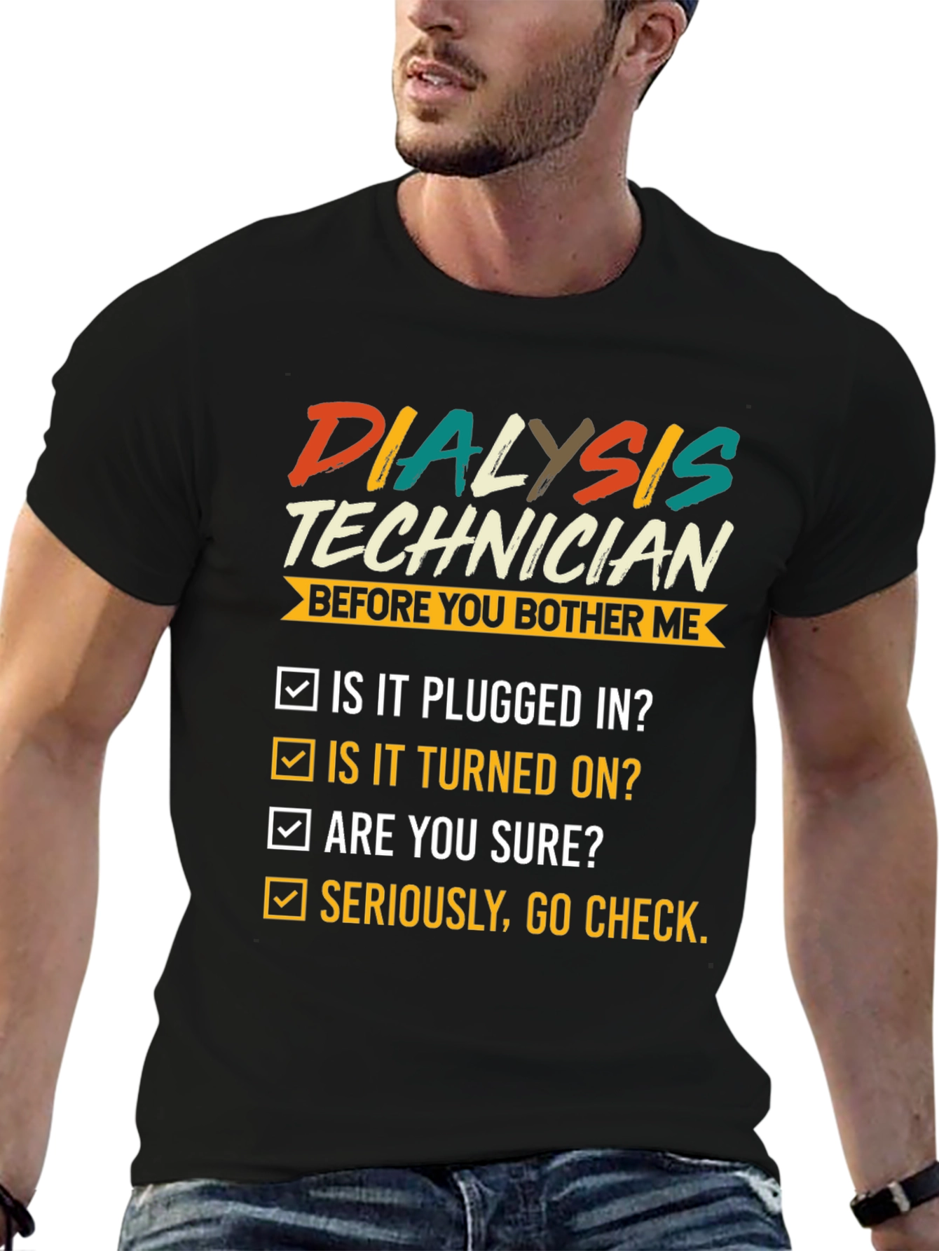 Dialysis Technician T-Shirt Funny Check List