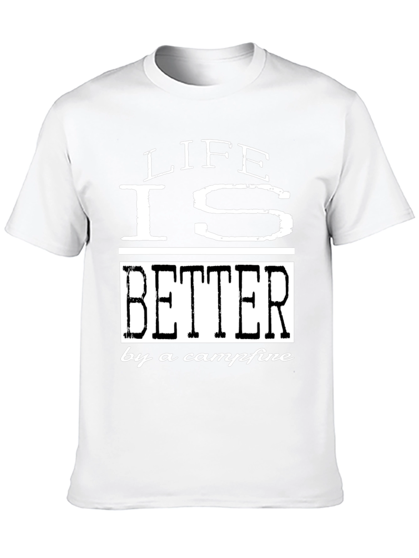 Life is Better by a Campfire T-Shirt