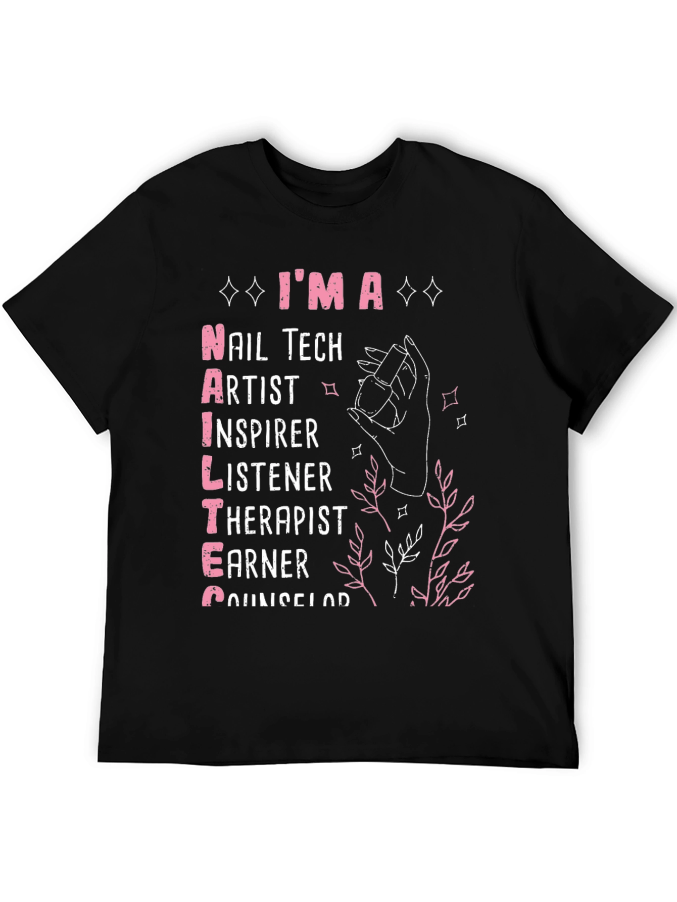 Im a Nail Tech T-Shirt - Nail Artist Gift