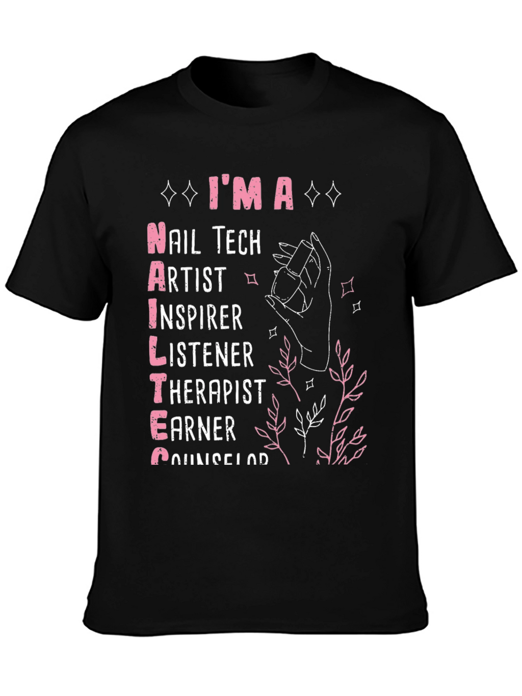 Im a Nail Tech T-Shirt - Nail Artist Gift