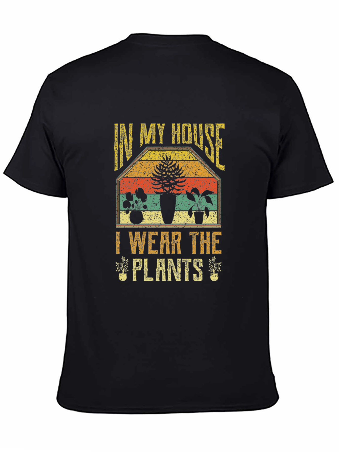 Vintage Plant Lover T-Shirt - In My House I Wear The Plants