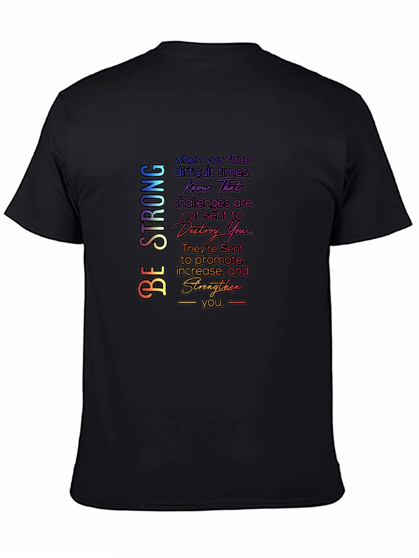 Be Strong Graphic T-Shirt - Motivational Quote Tee