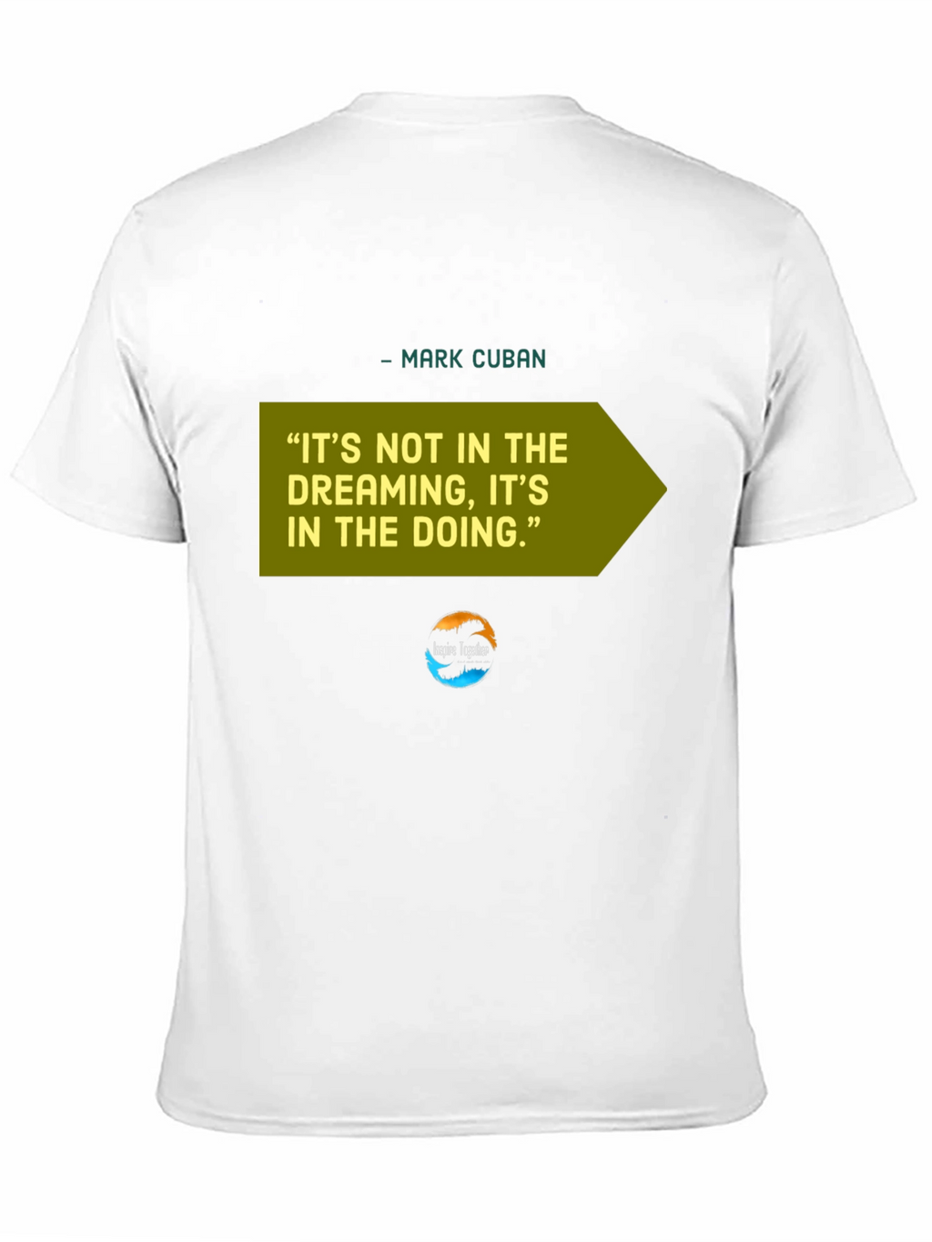 Motivational Mark Cuban Quote T-Shirt