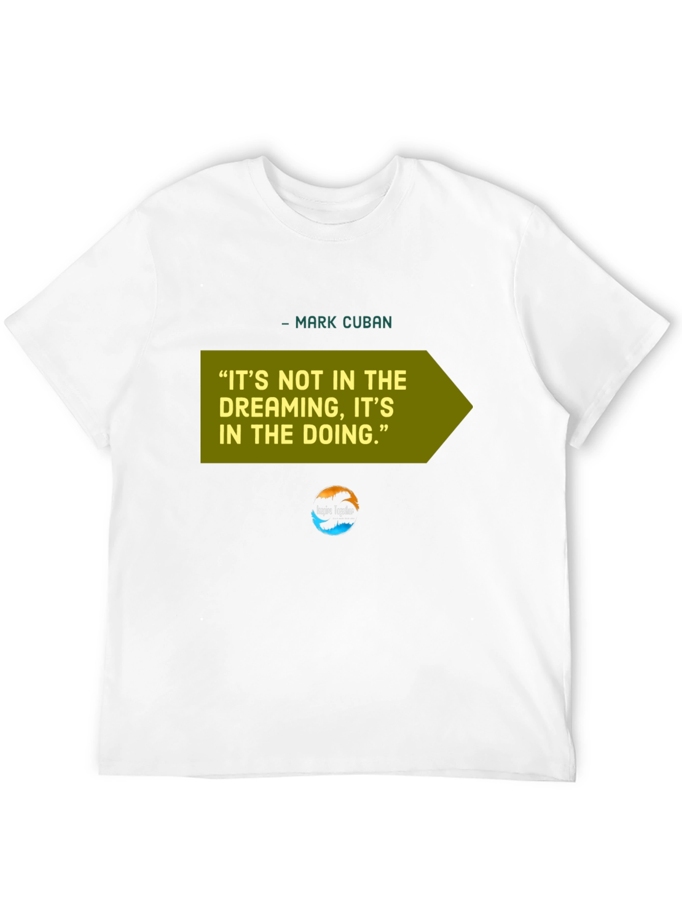 Motivational Mark Cuban Quote T-Shirt