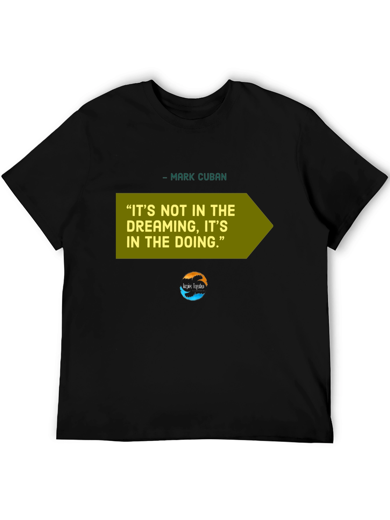 Motivational Mark Cuban Quote T-Shirt