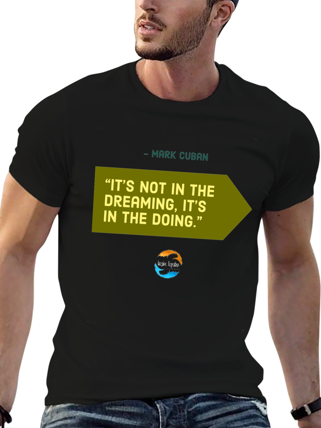 Motivational Mark Cuban Quote T-Shirt