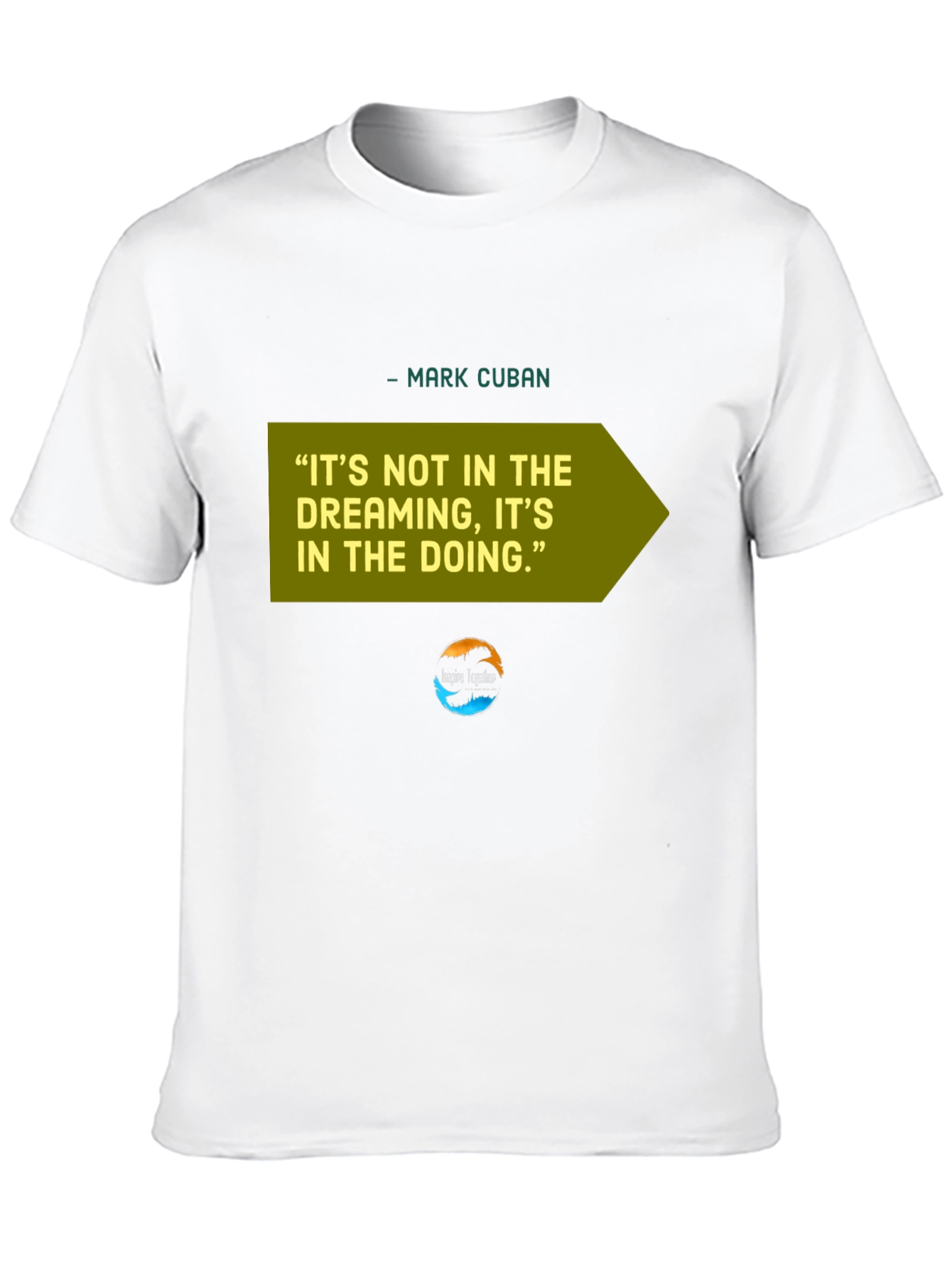 Motivational Mark Cuban Quote T-Shirt