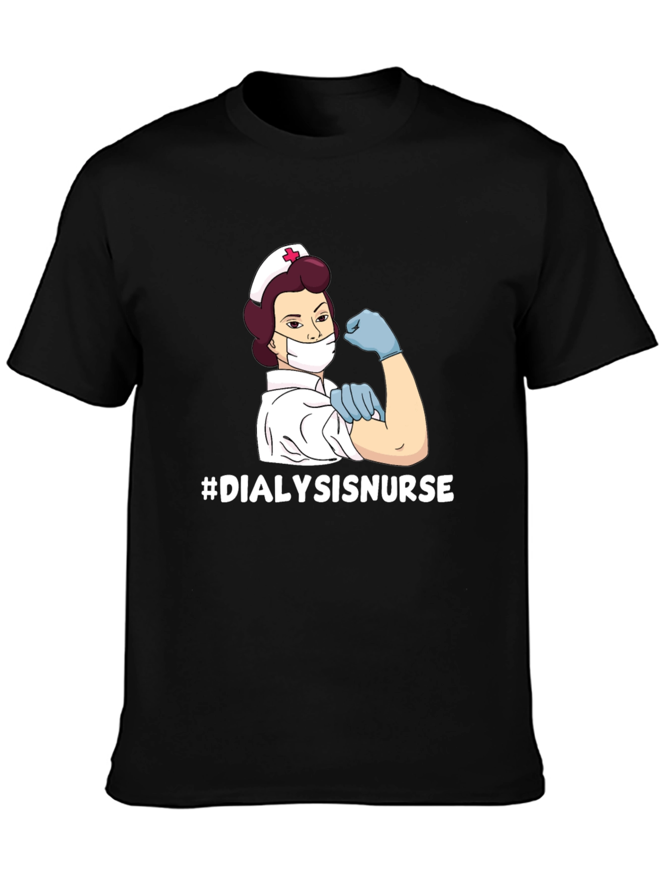 Dialysis Nurse T-Shirt - Strong Women Medical Hero Tee