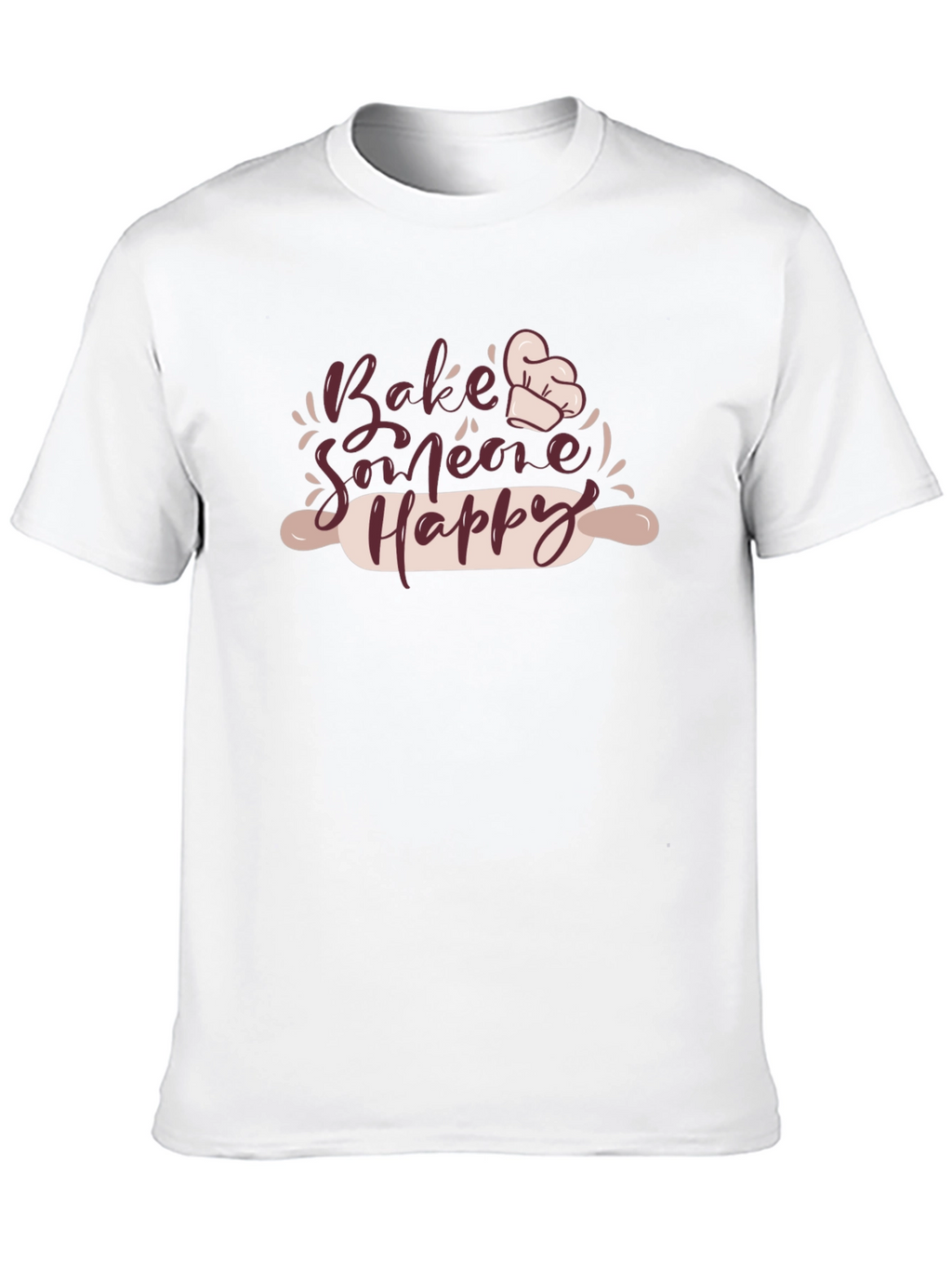 Bake Someone Happy T-Shirt