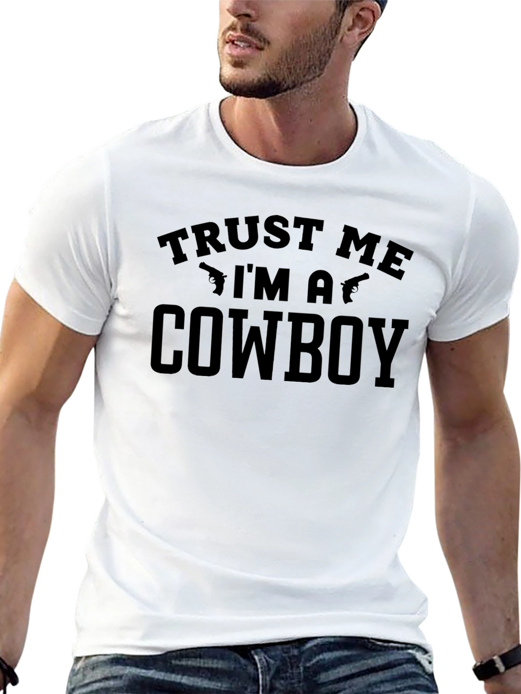 Trust Me Im a Cowboy T-Shirt