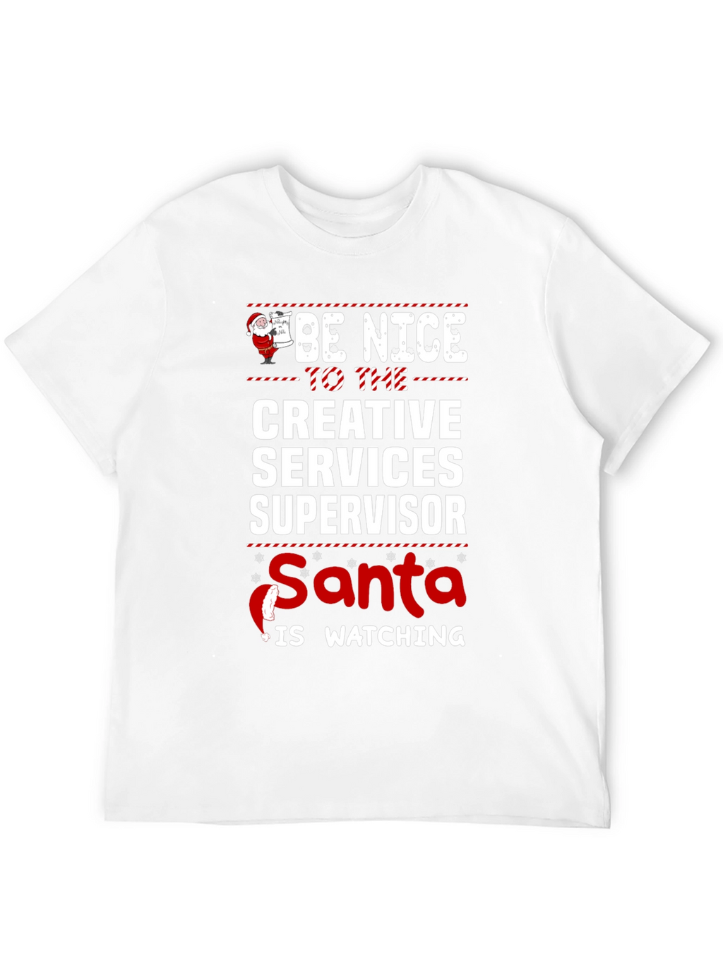 Be Nice Creative Services Supervisor Christmas T-Shirt