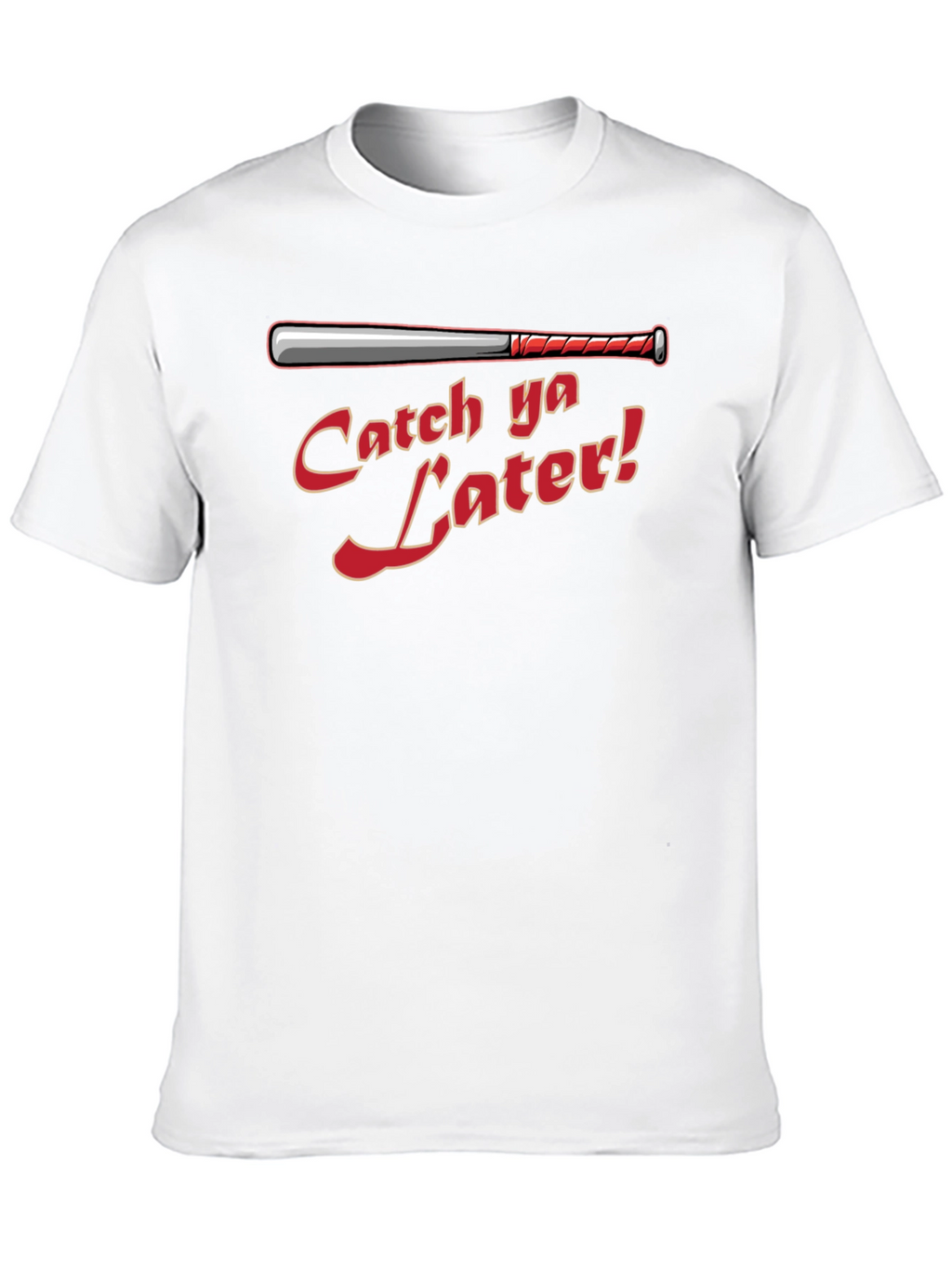 Catch Ya Later Baseball Bat Graphic T-Shirt