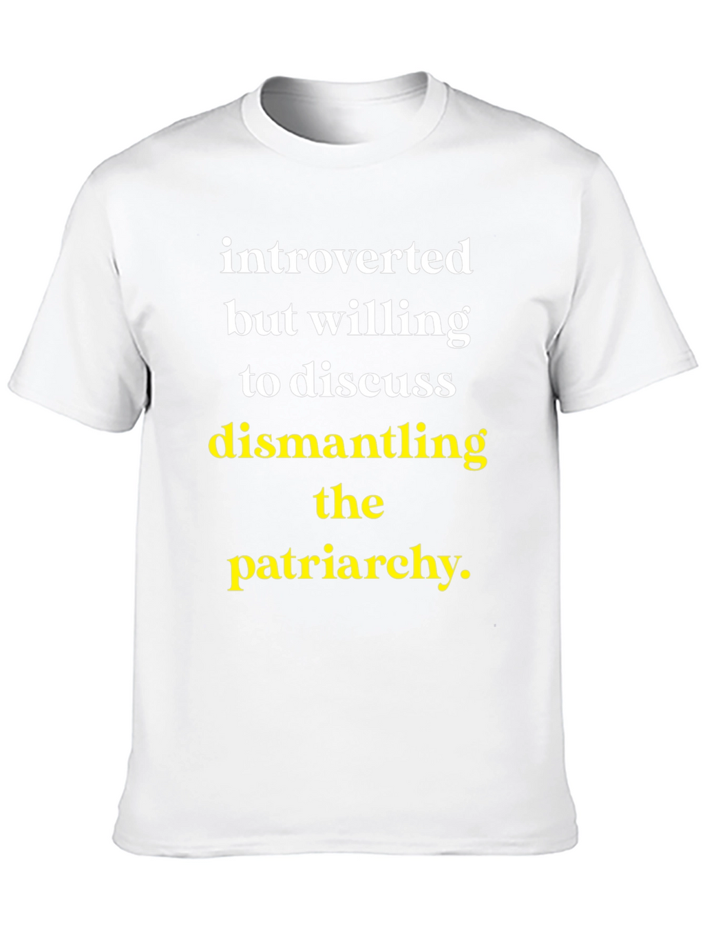 Introverted Patriarchy Dismantling T-Shirt