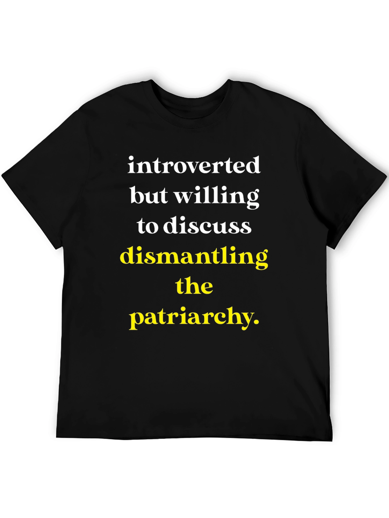 Introverted Patriarchy Dismantling T-Shirt