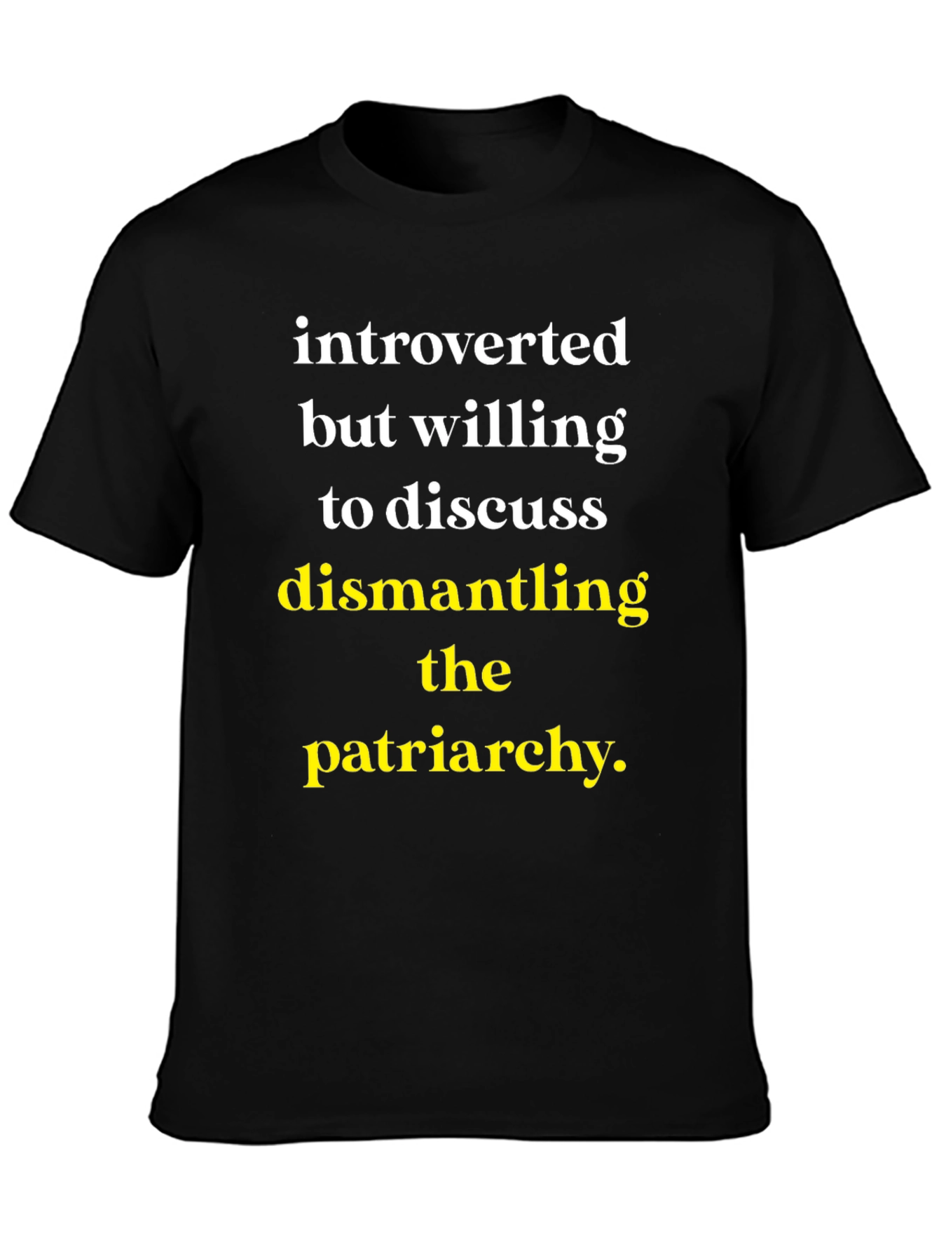 Introverted Patriarchy Dismantling T-Shirt