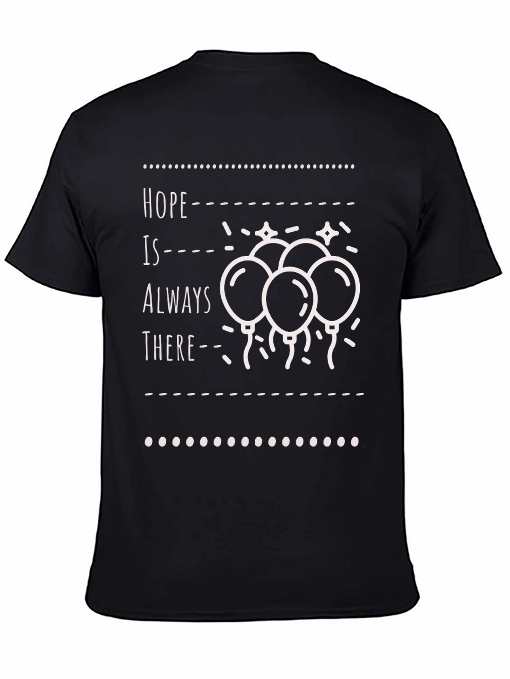 Hope is Always There T-Shirt
