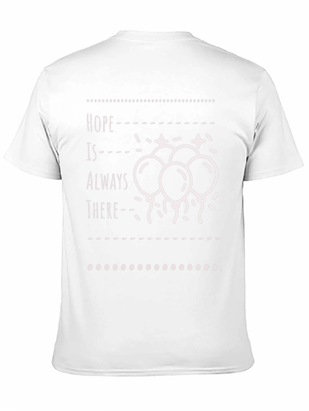 Hope is Always There T-Shirt
