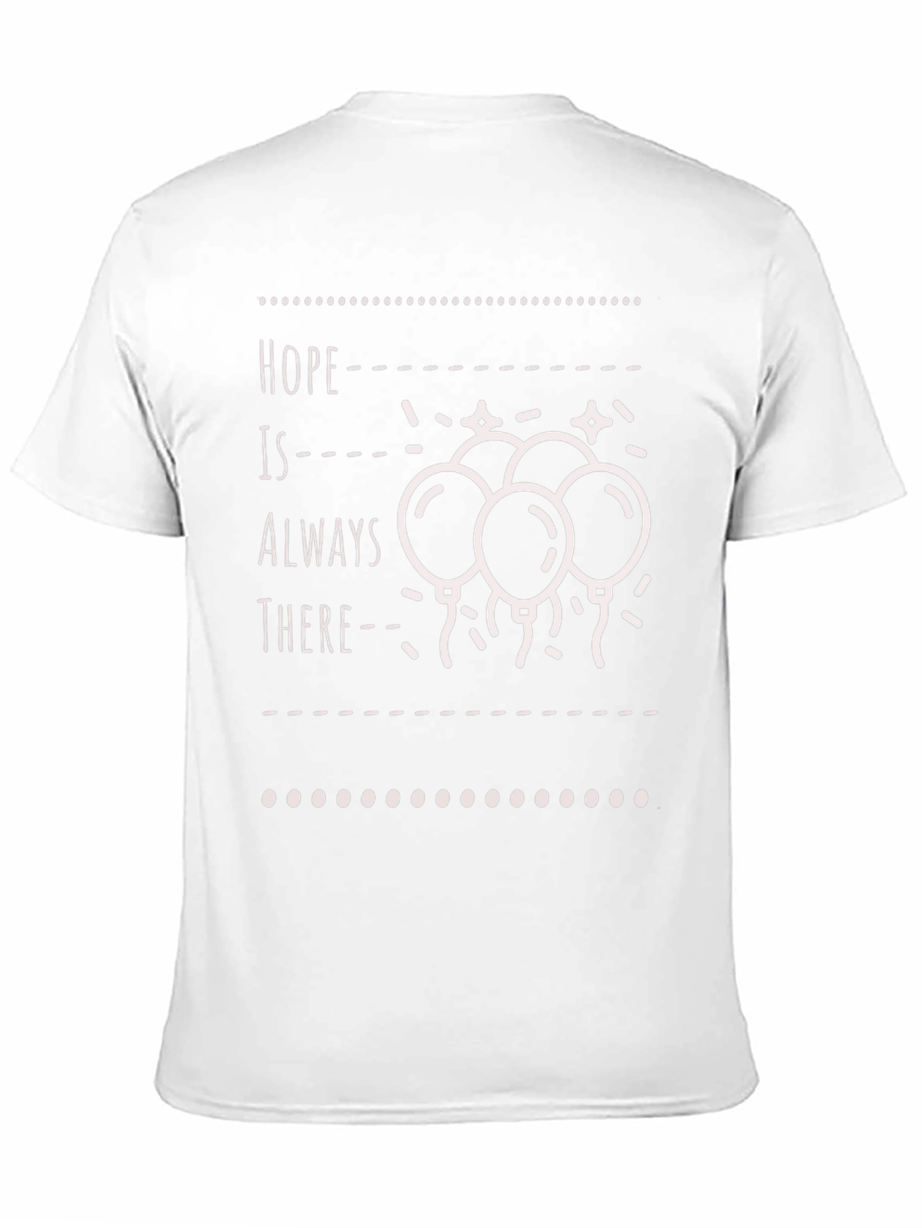 Hope is Always There T-Shirt