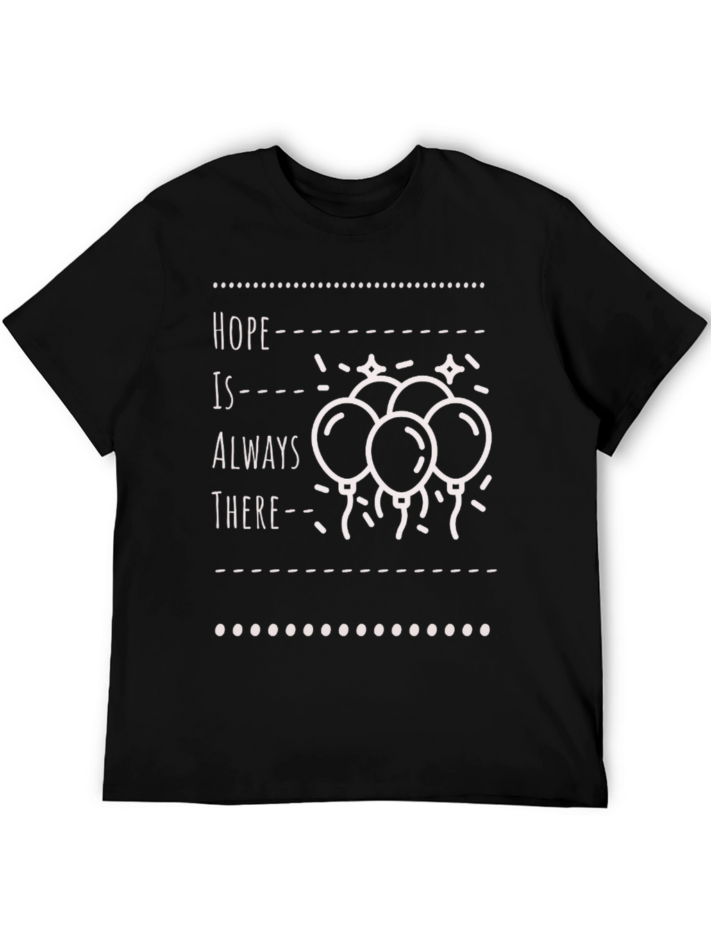 Hope is Always There T-Shirt