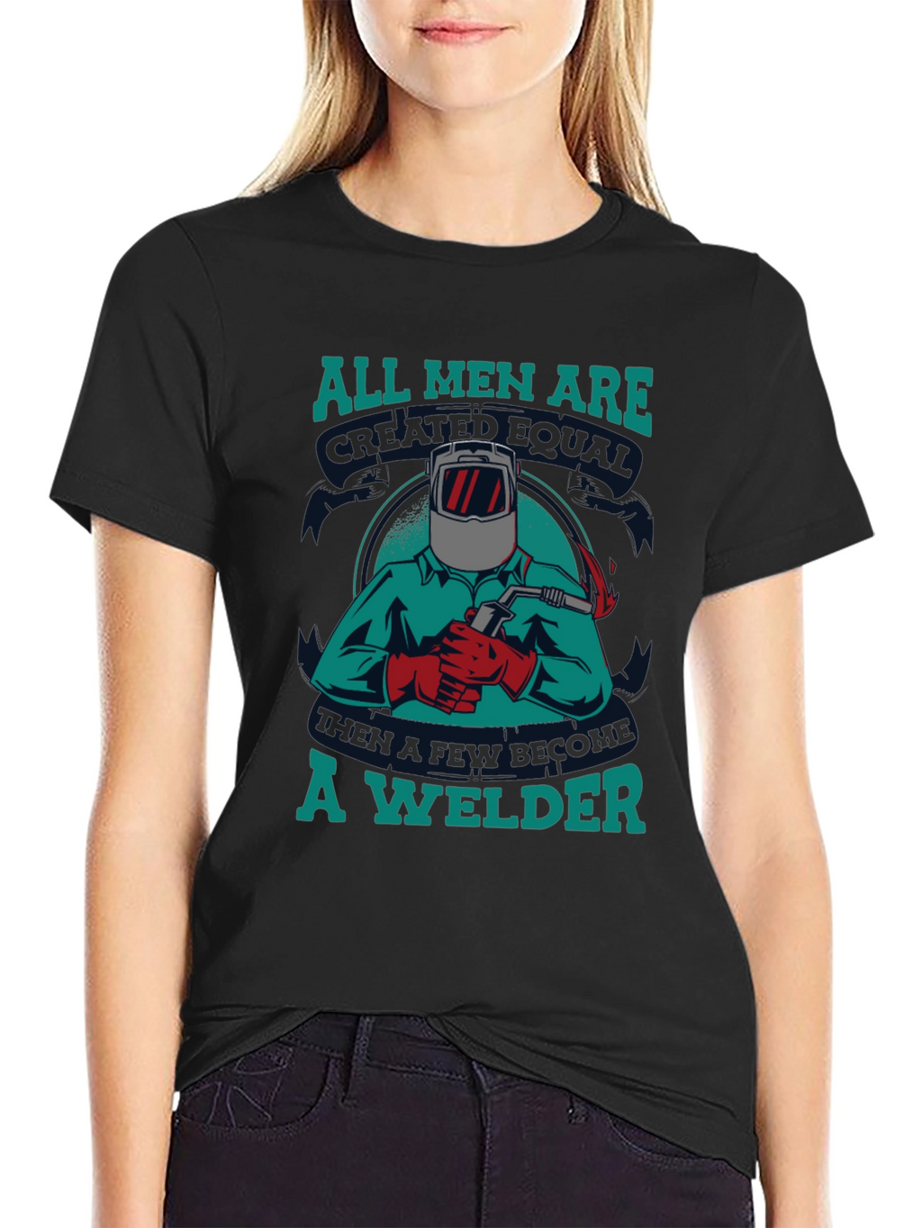 Welder T-Shirt: All Men Are Created Equal Tee