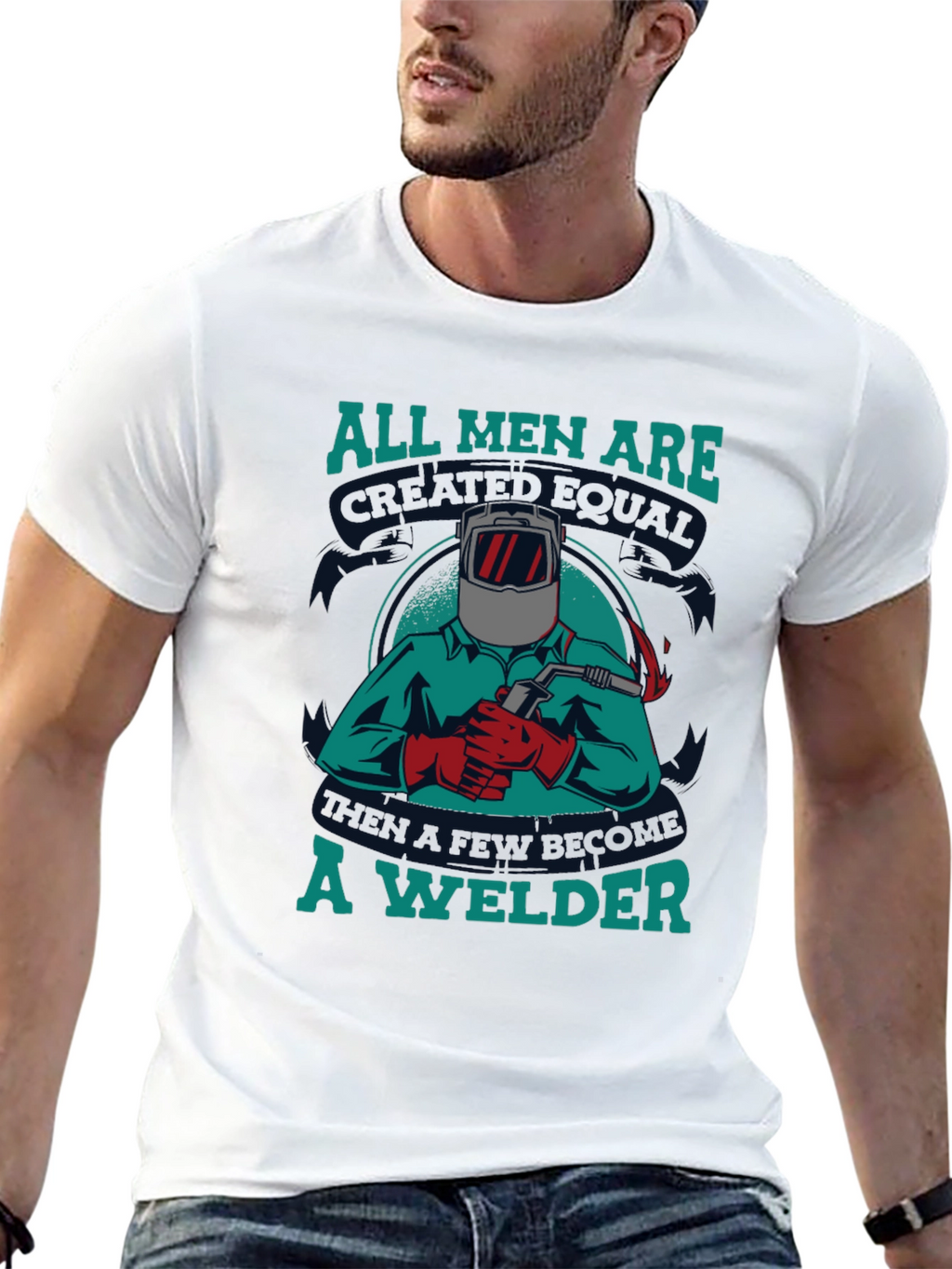 Welder T-Shirt: All Men Are Created Equal Tee