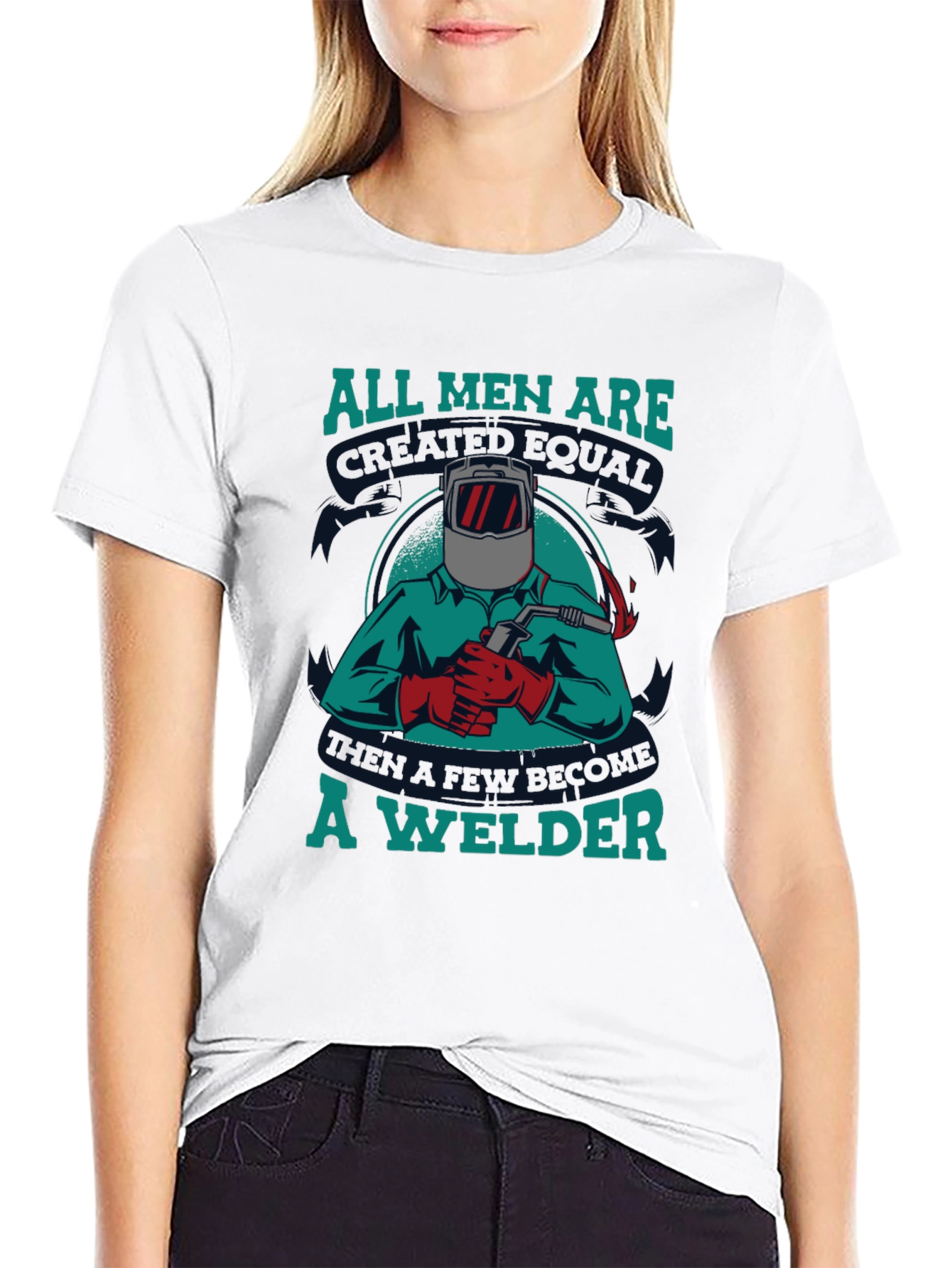 Welder T-Shirt: All Men Are Created Equal Tee