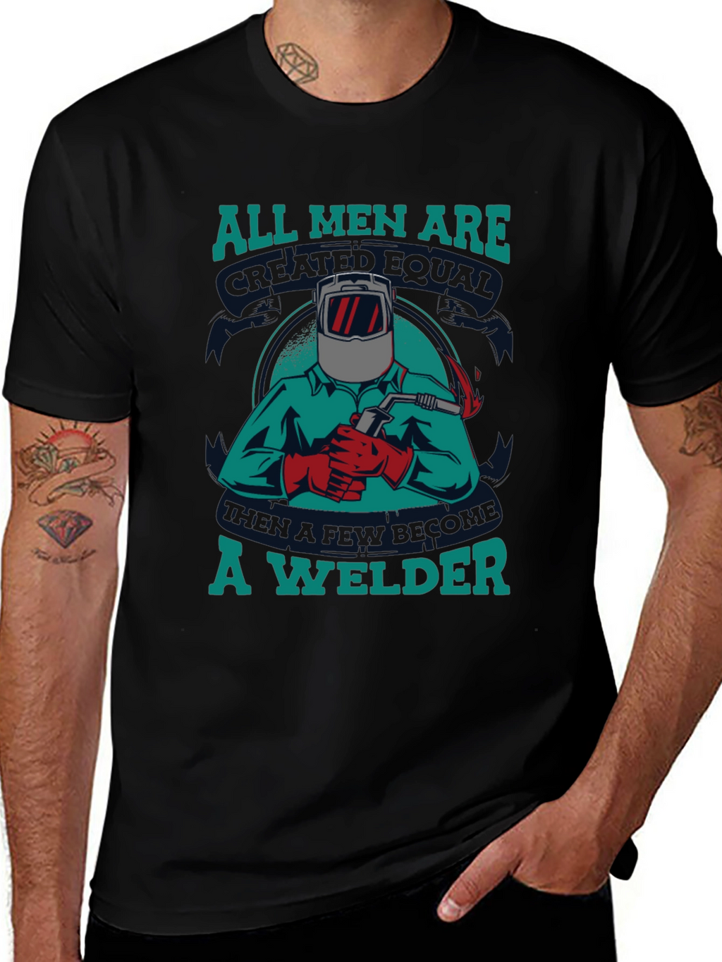 Welder T-Shirt: All Men Are Created Equal Tee