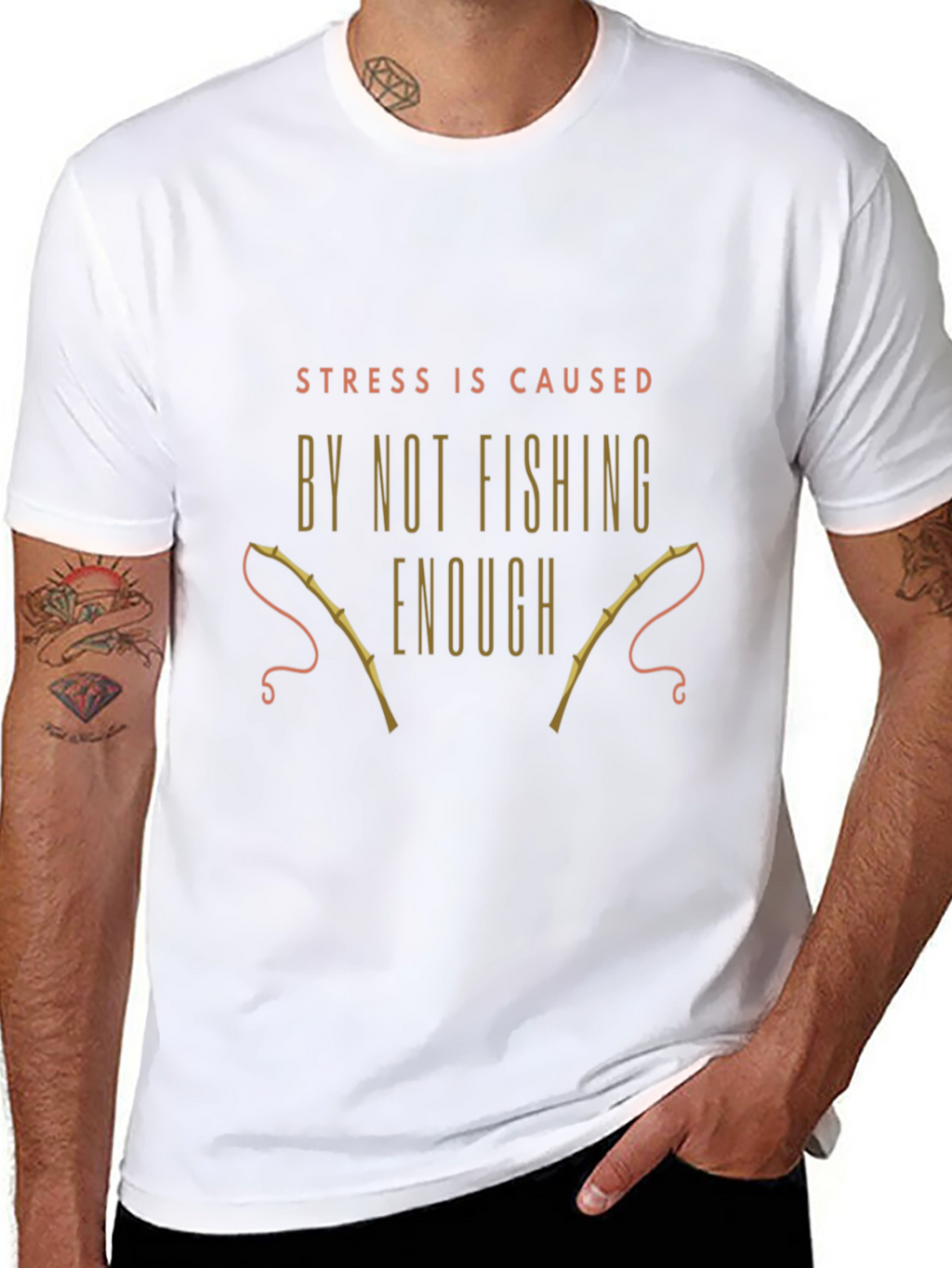Fishing T-Shirt: Stress is Caused By Not Fishing Enough
