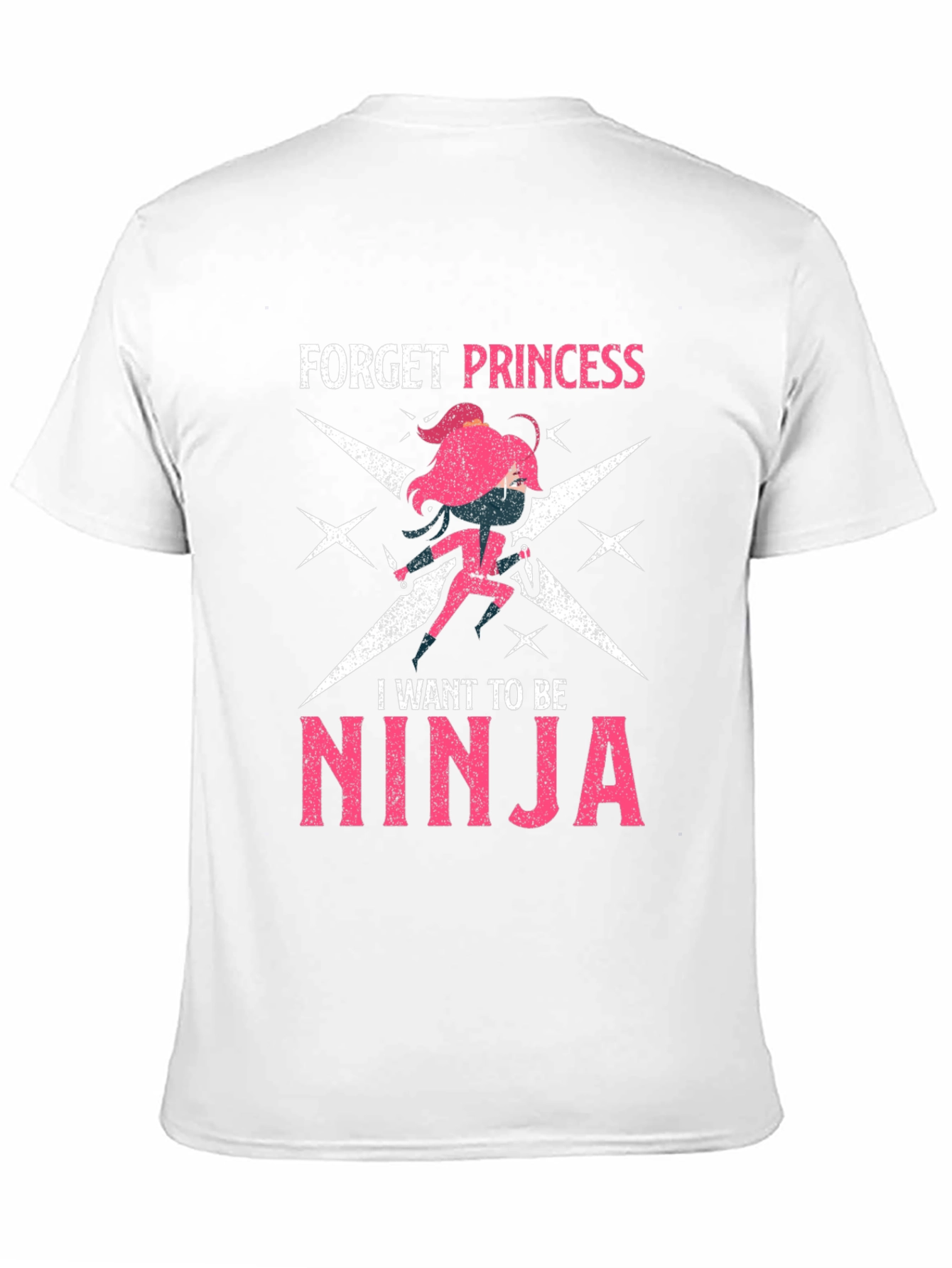 Forget Princess Be Ninja Graphic Tee