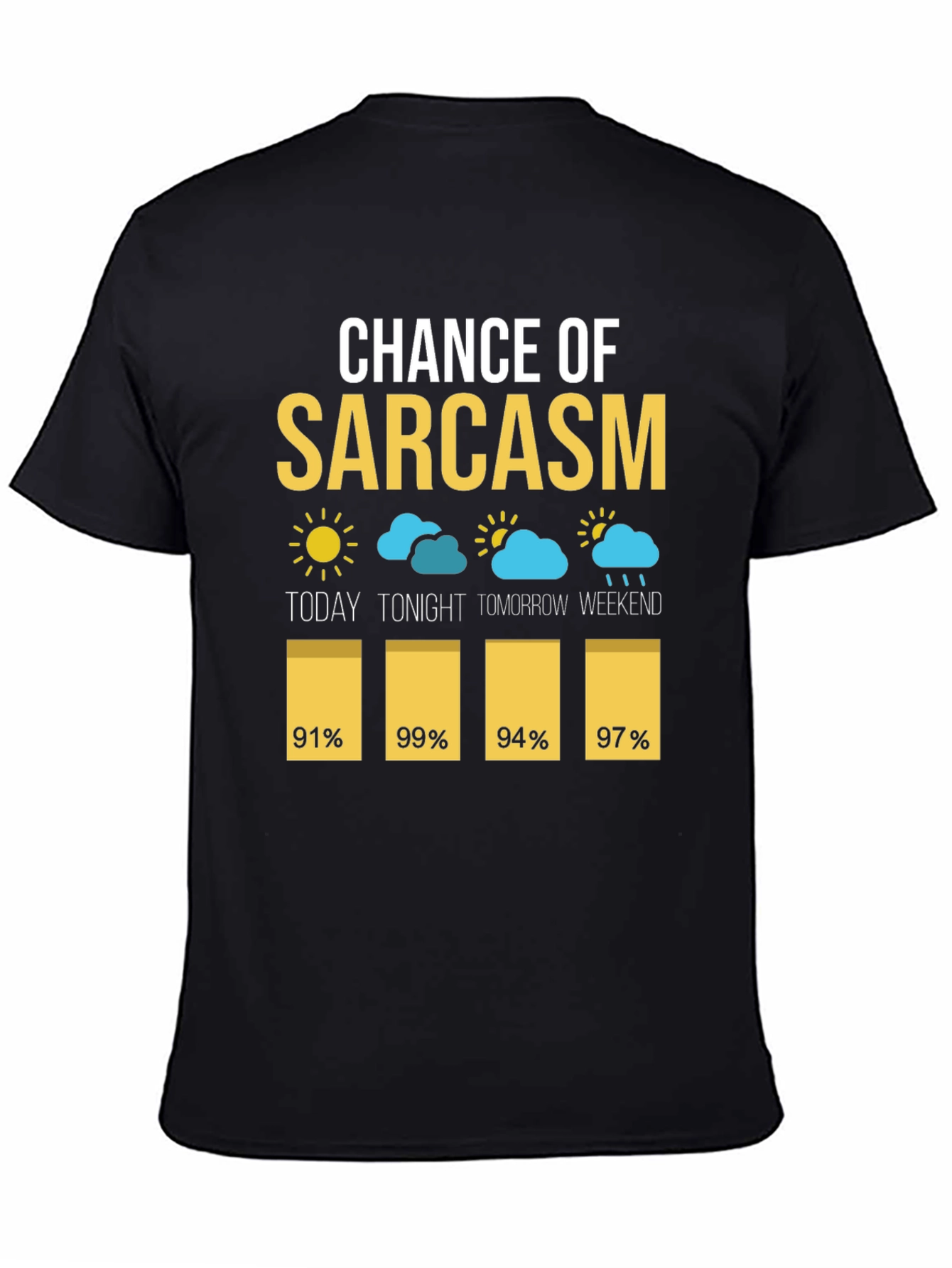 Chance of Sarcasm T-Shirt