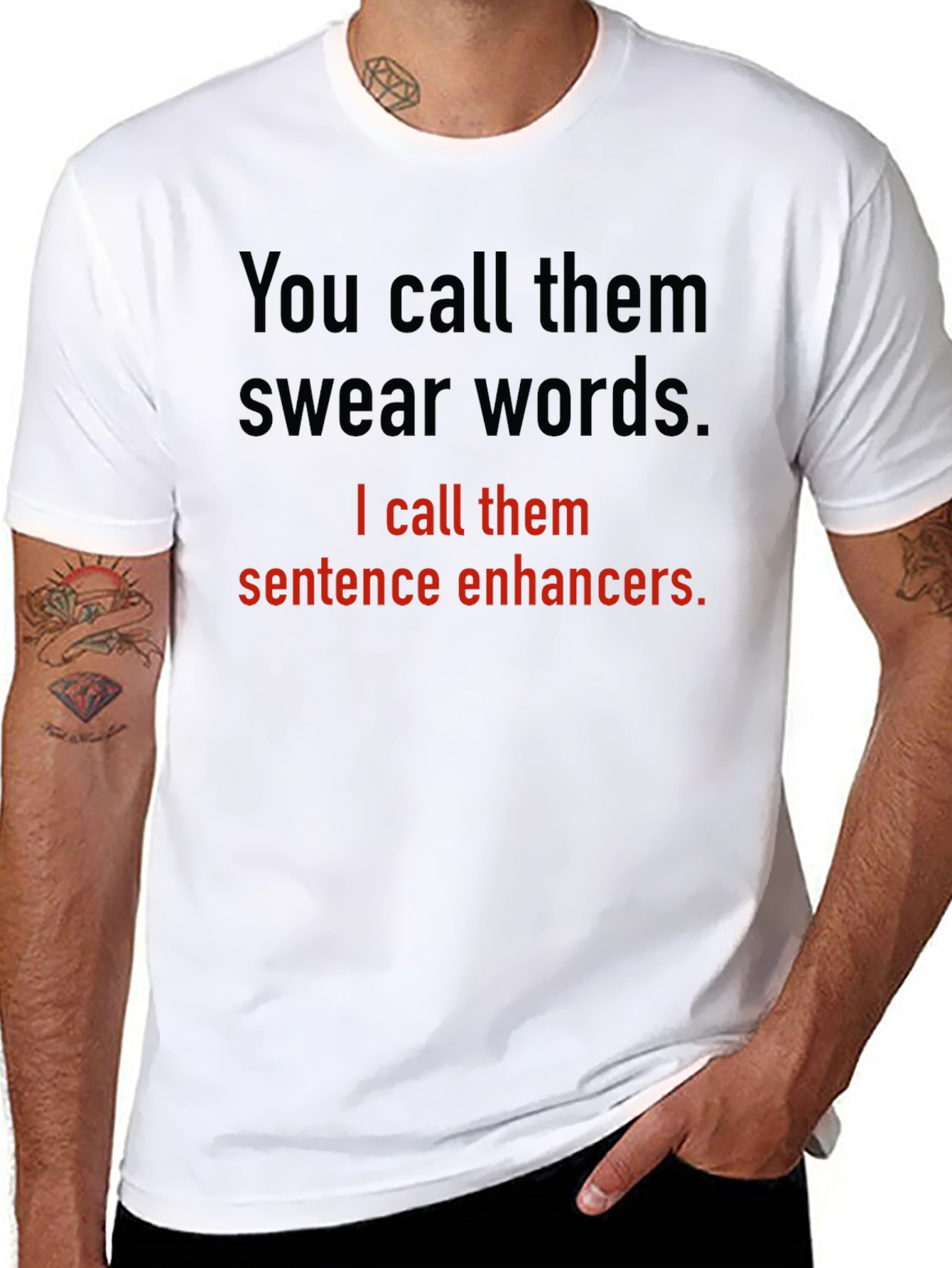 Sentence Enhancers T-Shirt Funny Sarcastic Gift