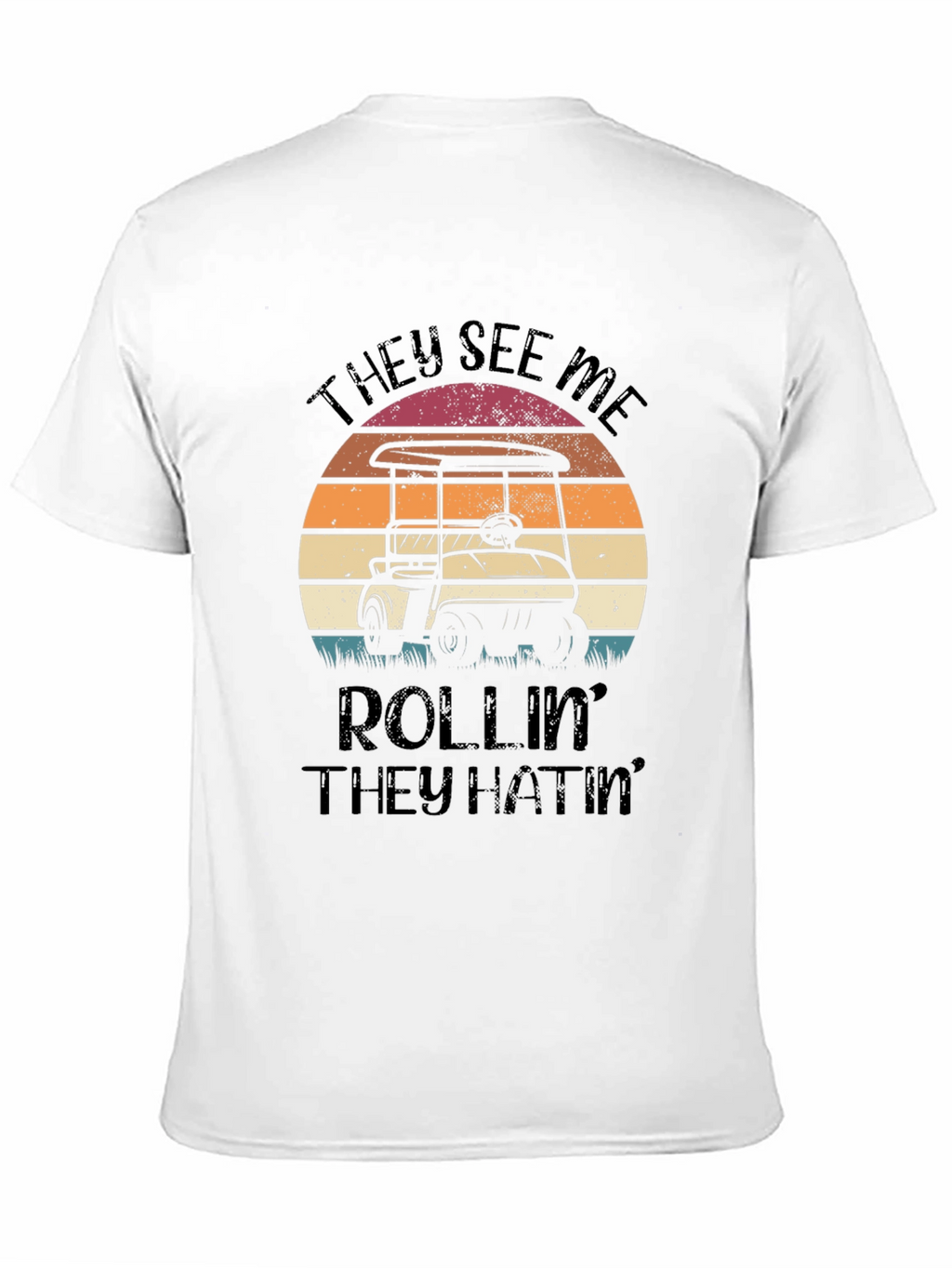 They See Me Rollin Golf T-Shirt