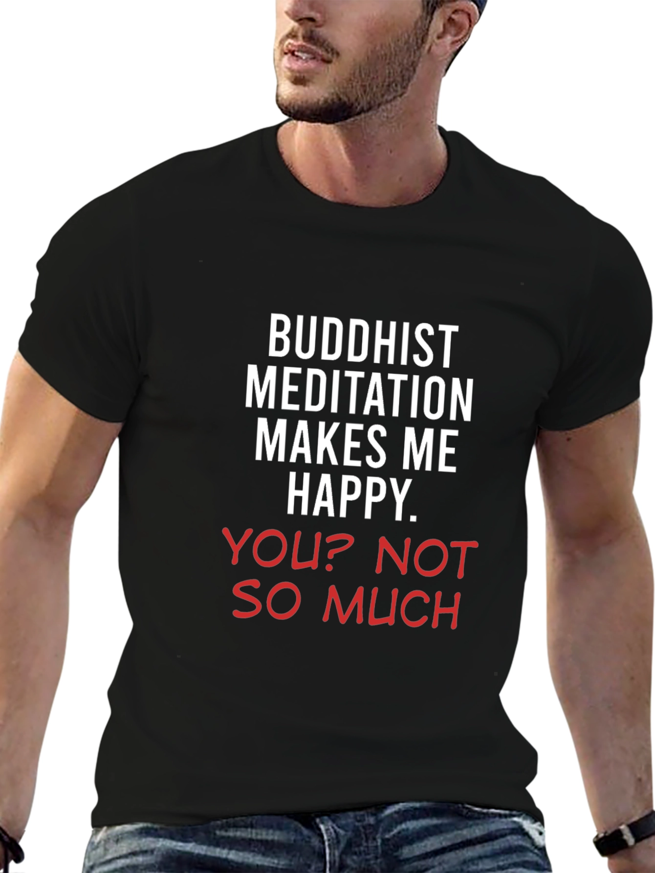Buddhist Meditation Makes Me Happy Tee