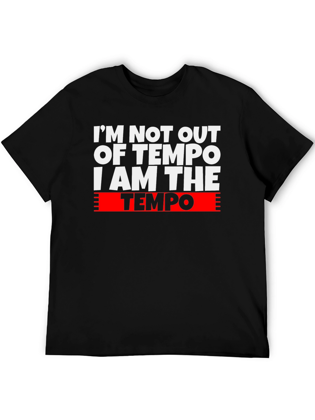 I Am The Tempo Graphic T-Shirt - Musician Apparel