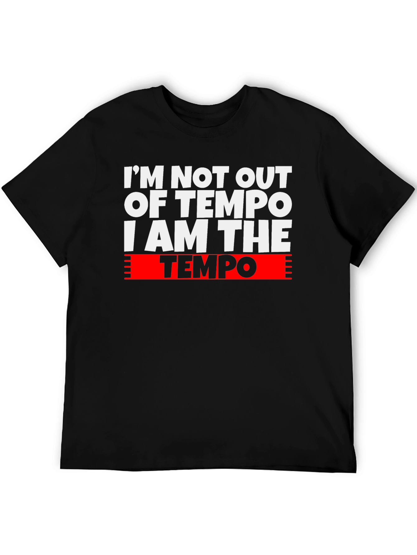 I Am The Tempo Graphic T-Shirt - Musician Apparel