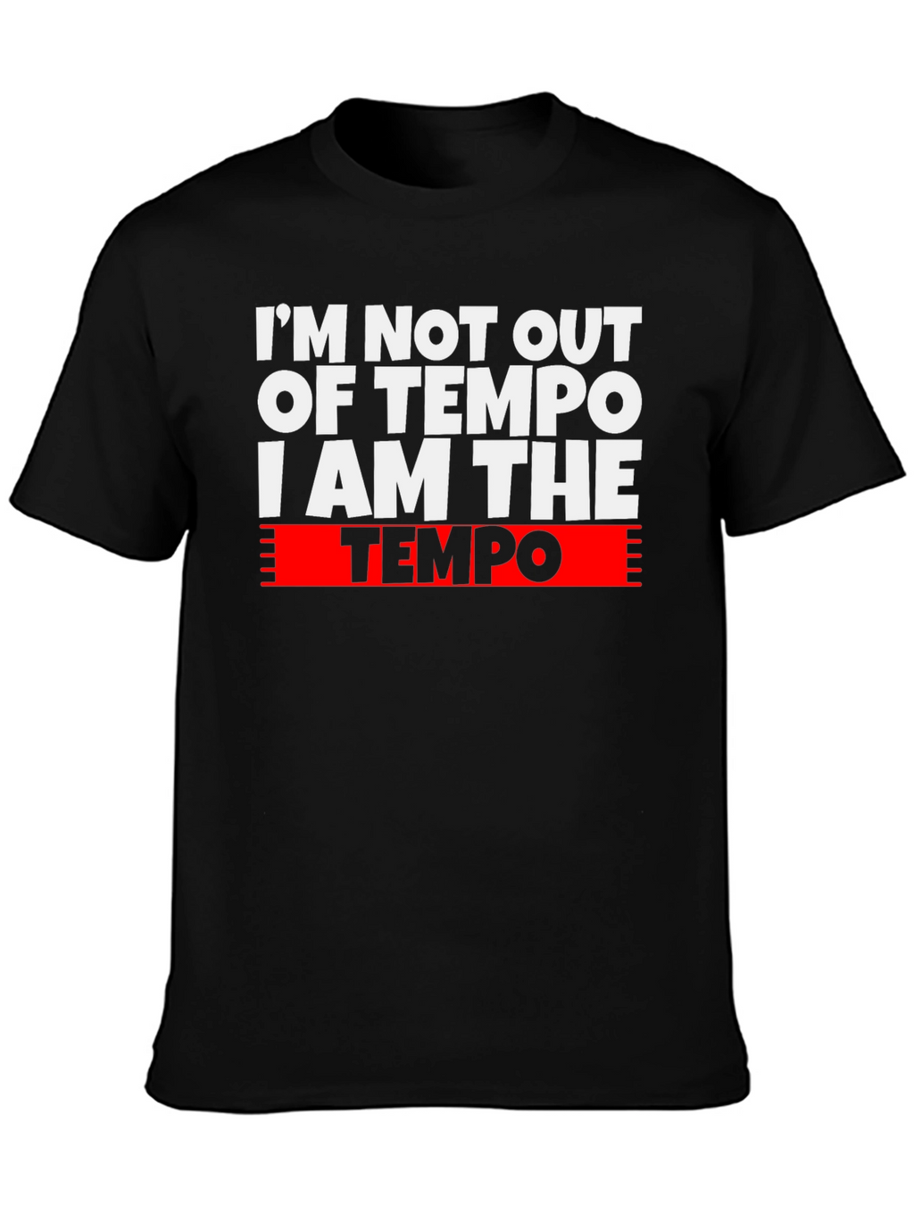 I Am The Tempo Graphic T-Shirt - Musician Apparel