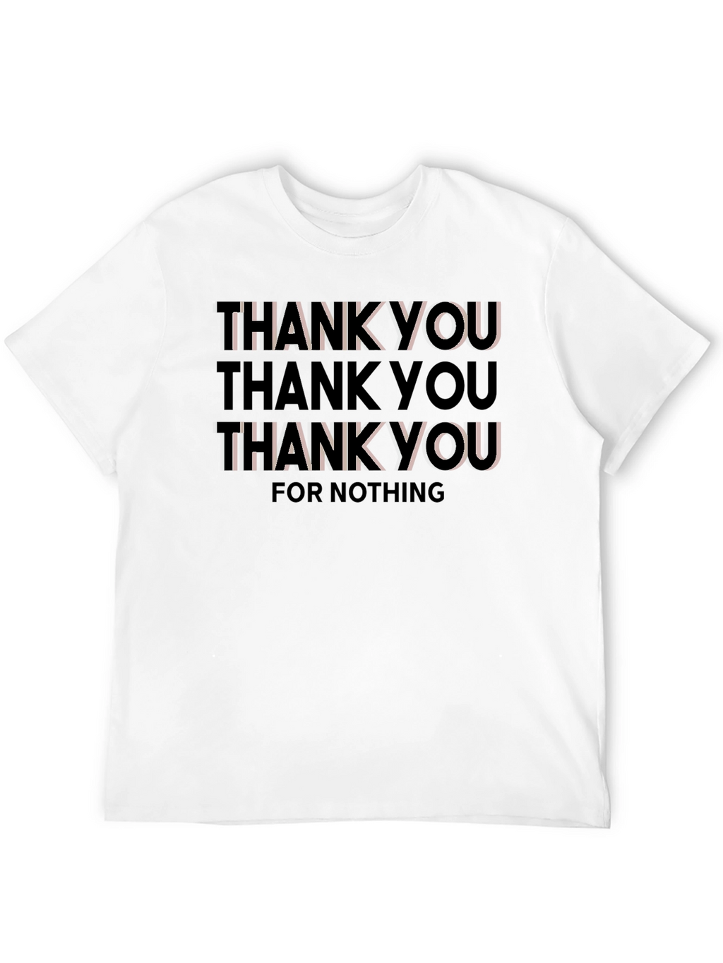 Thank You For Nothing Graphic Tee