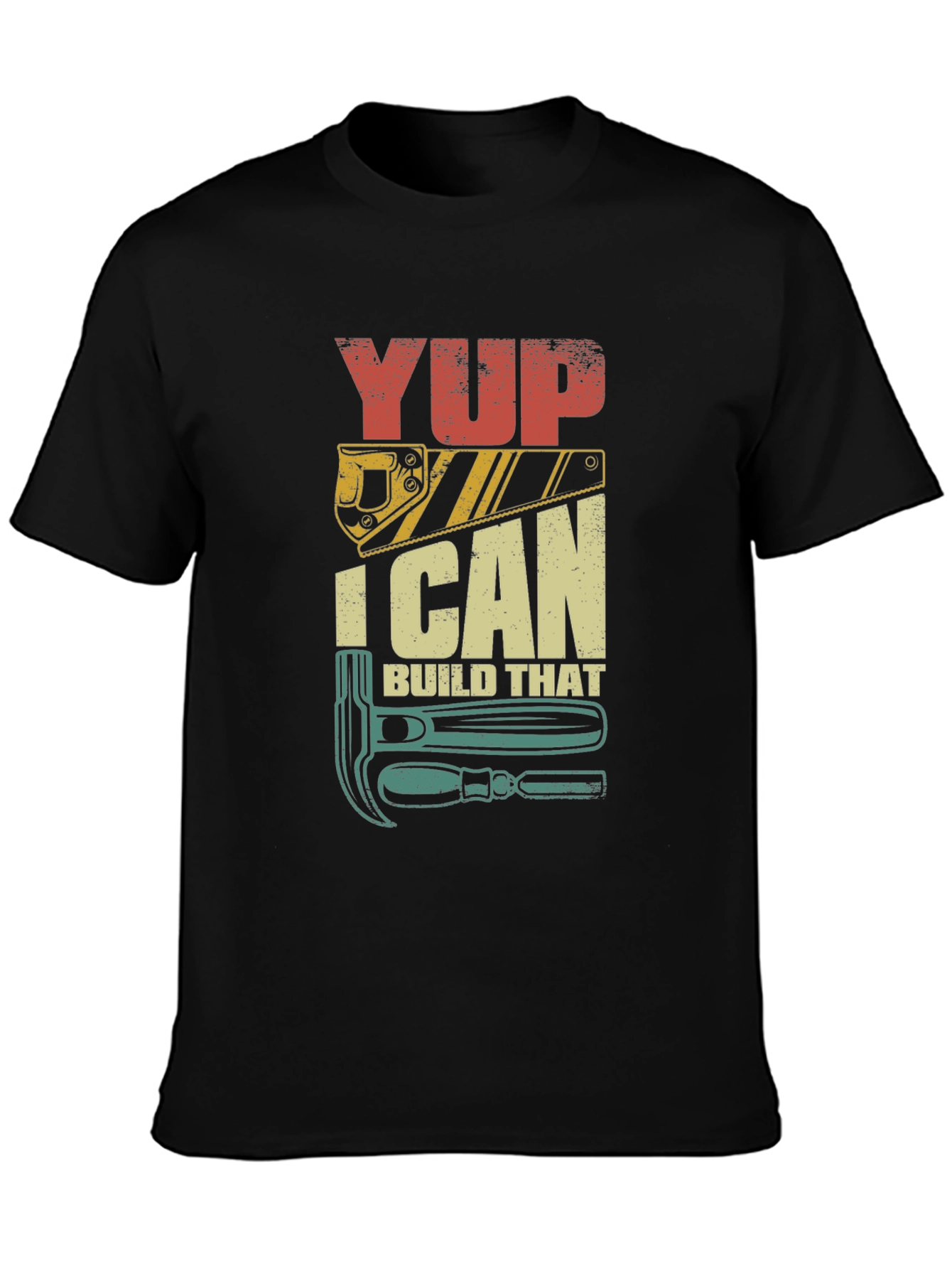 Yup I Can Build That - Mens Graphic T-Shirt