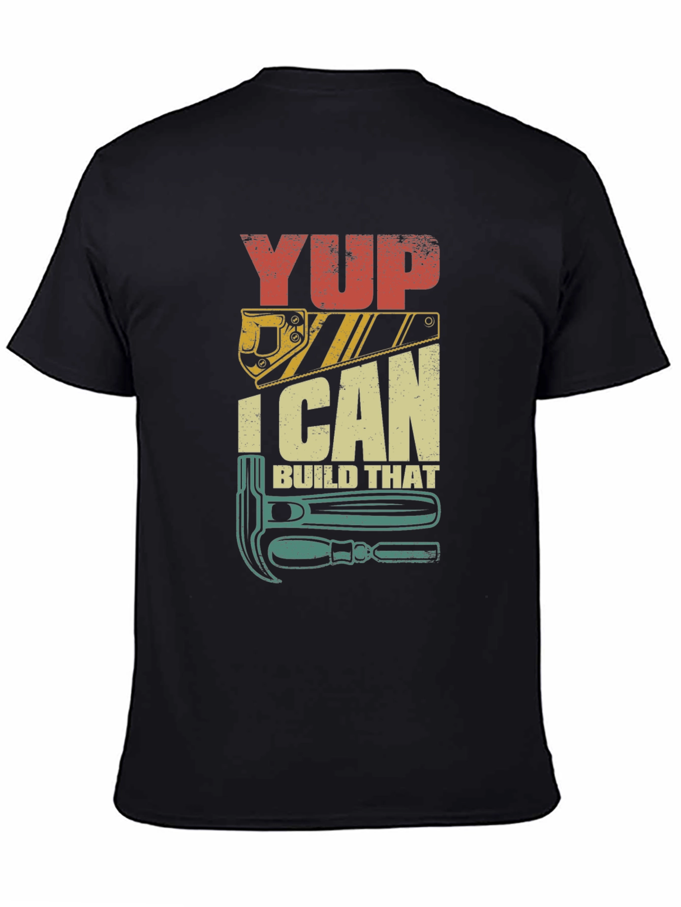 Yup I Can Build That - Mens Graphic T-Shirt