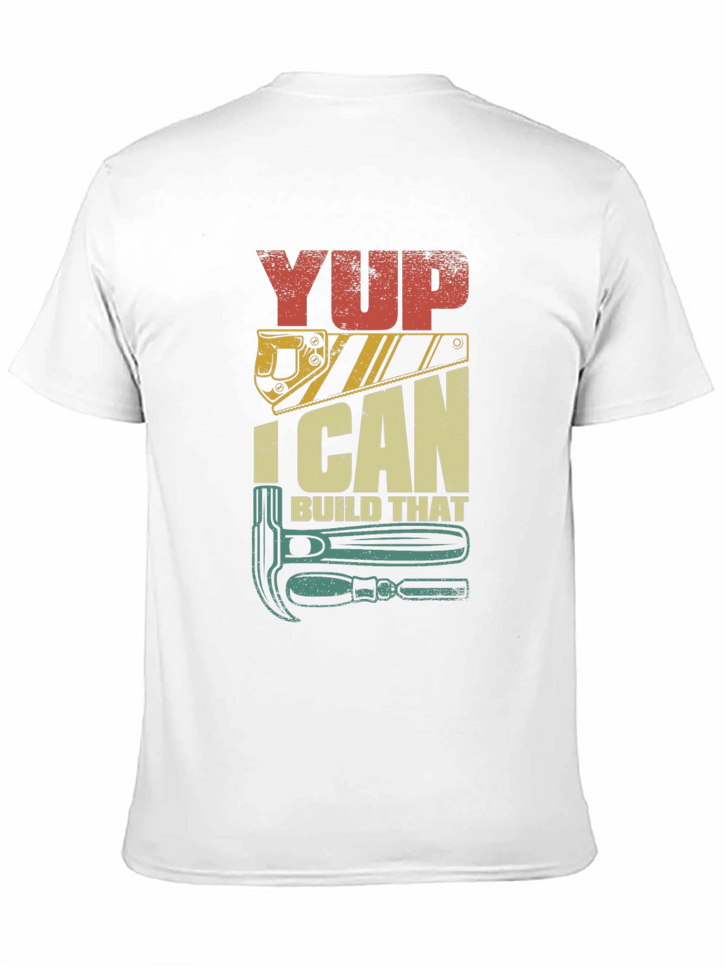 Yup I Can Build That - Mens Graphic T-Shirt