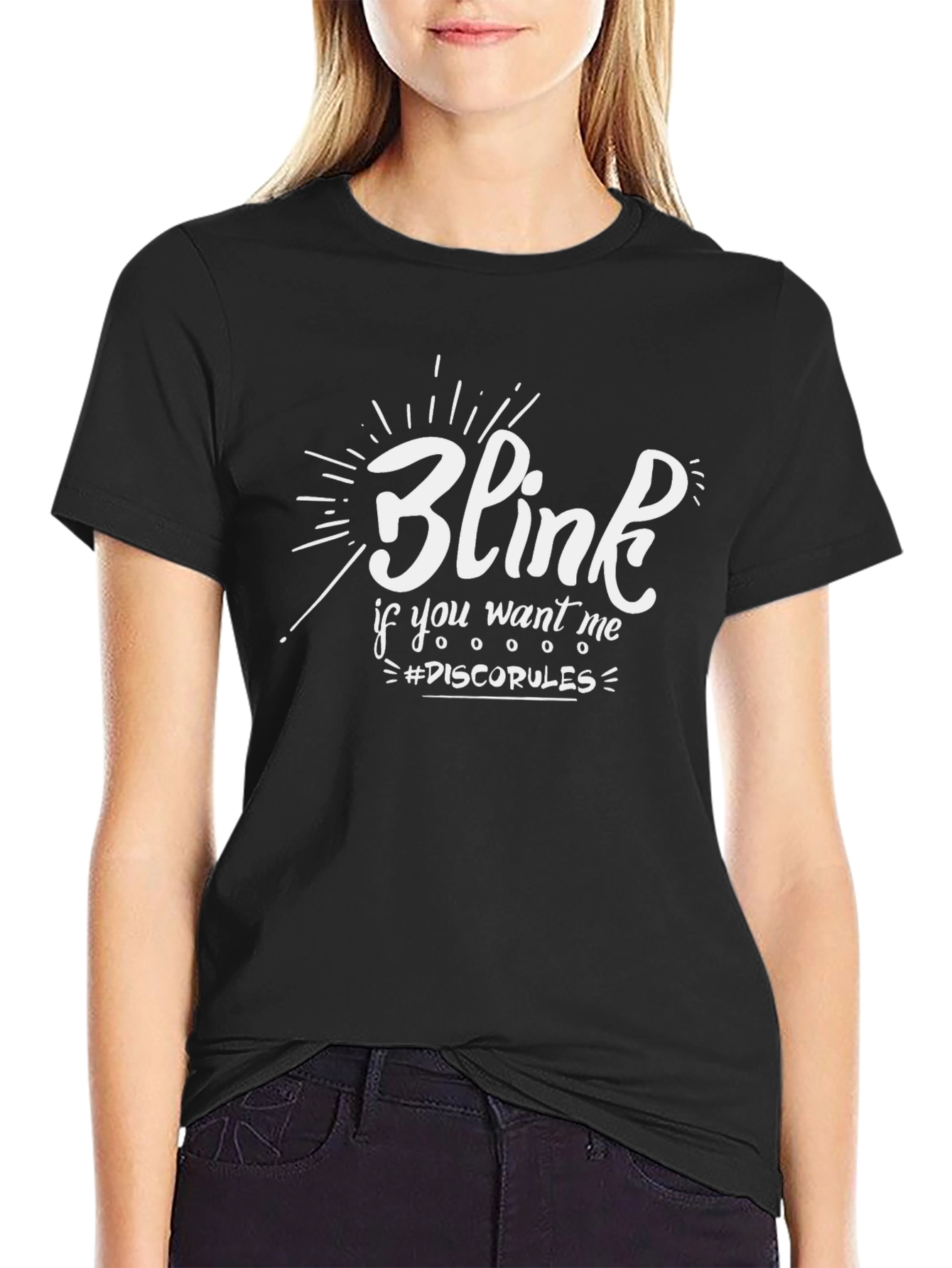 Blink If You Want Me T-Shirt - Disco Rules Tee