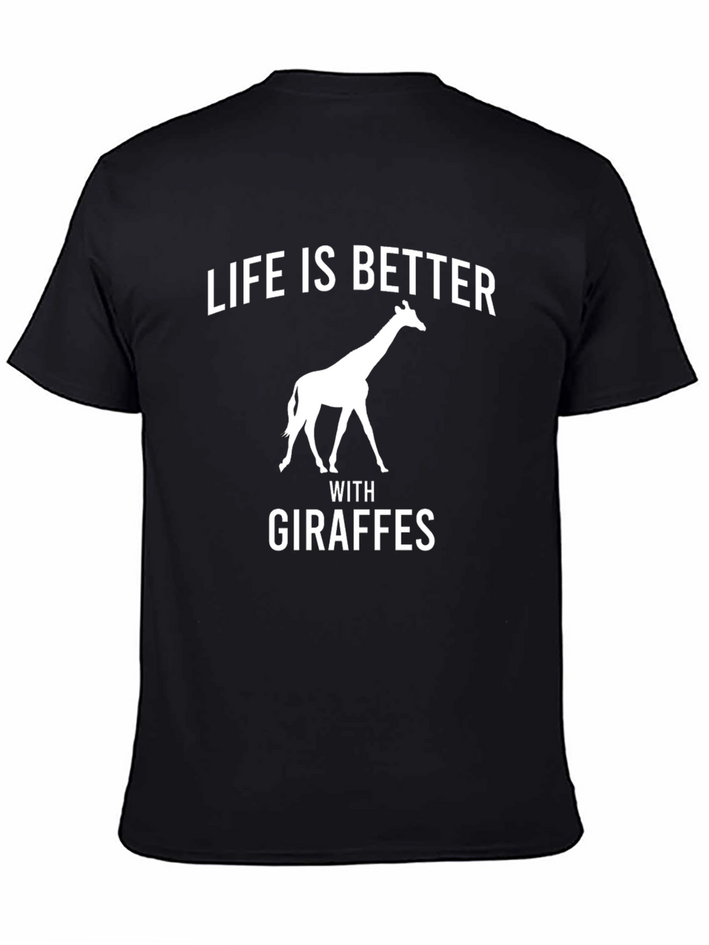Life is Better with Giraffes Mens T-Shirt